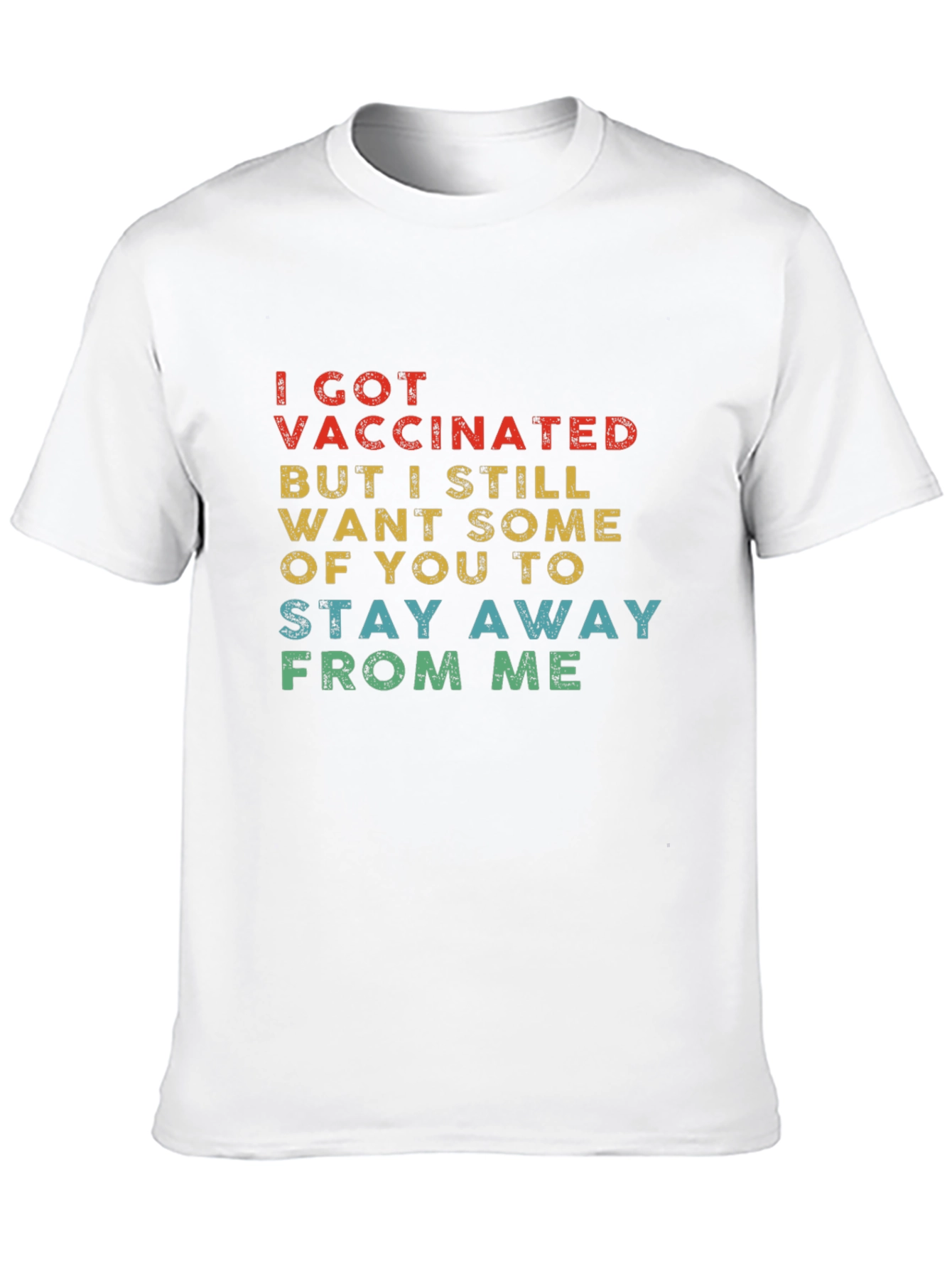 Vaccinated Stay Away T-Shirt - 10