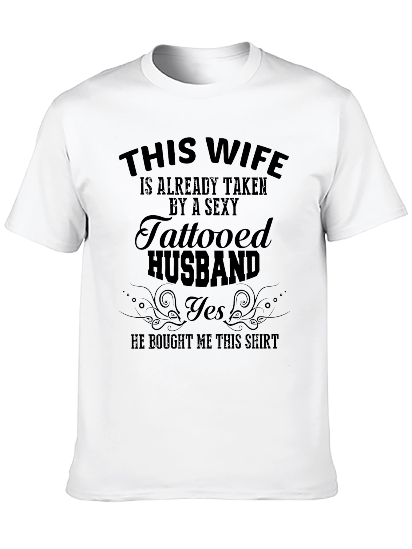 Black Funny This Wife Taken by Sexy Tattooed Husband T-Shirt view 10