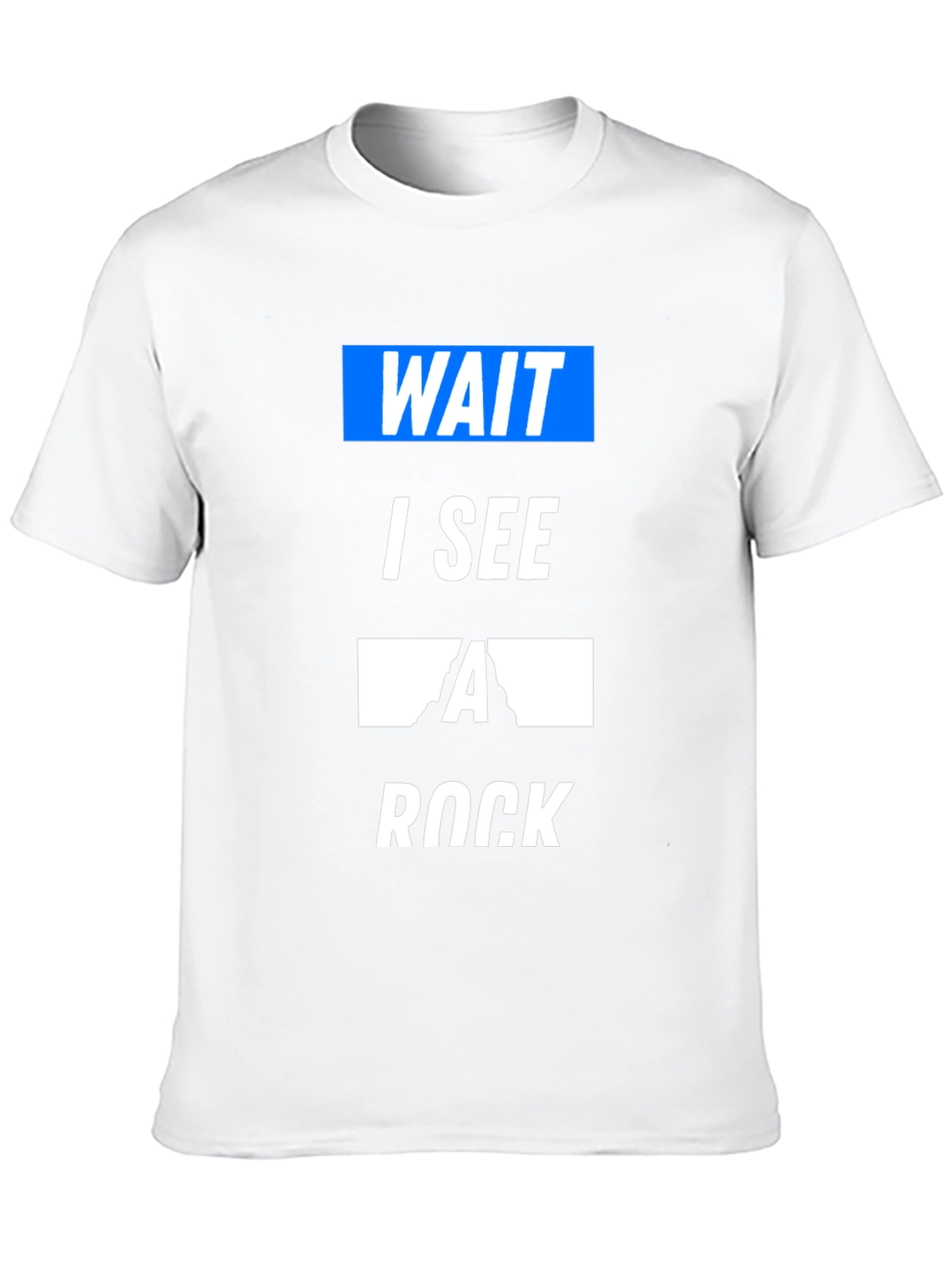 Black Wait I See a Rock Funny T-Shirt view 10