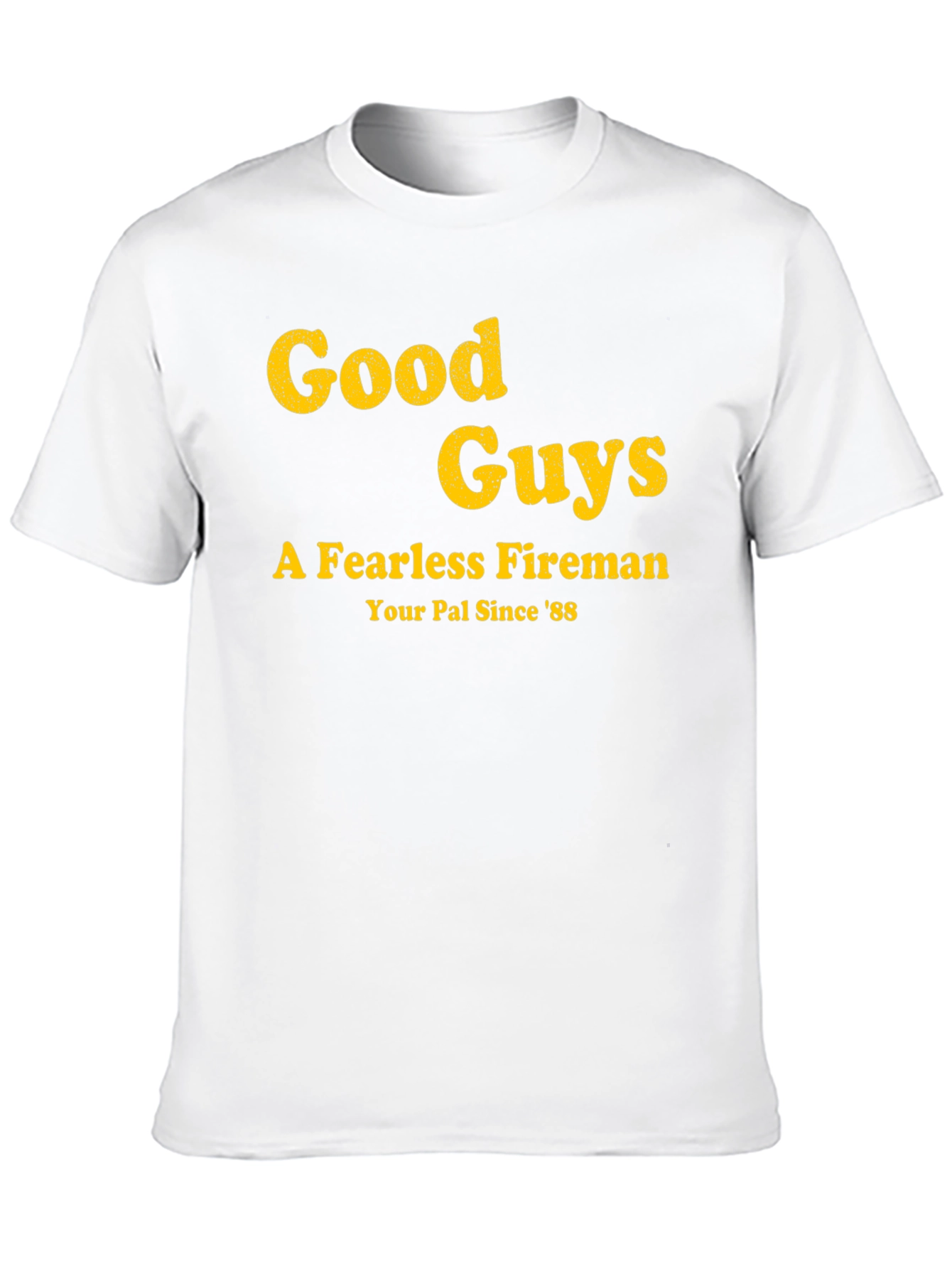 Black Good Guys Fireman T-Shirt - Your Pal Since '88 view 10
