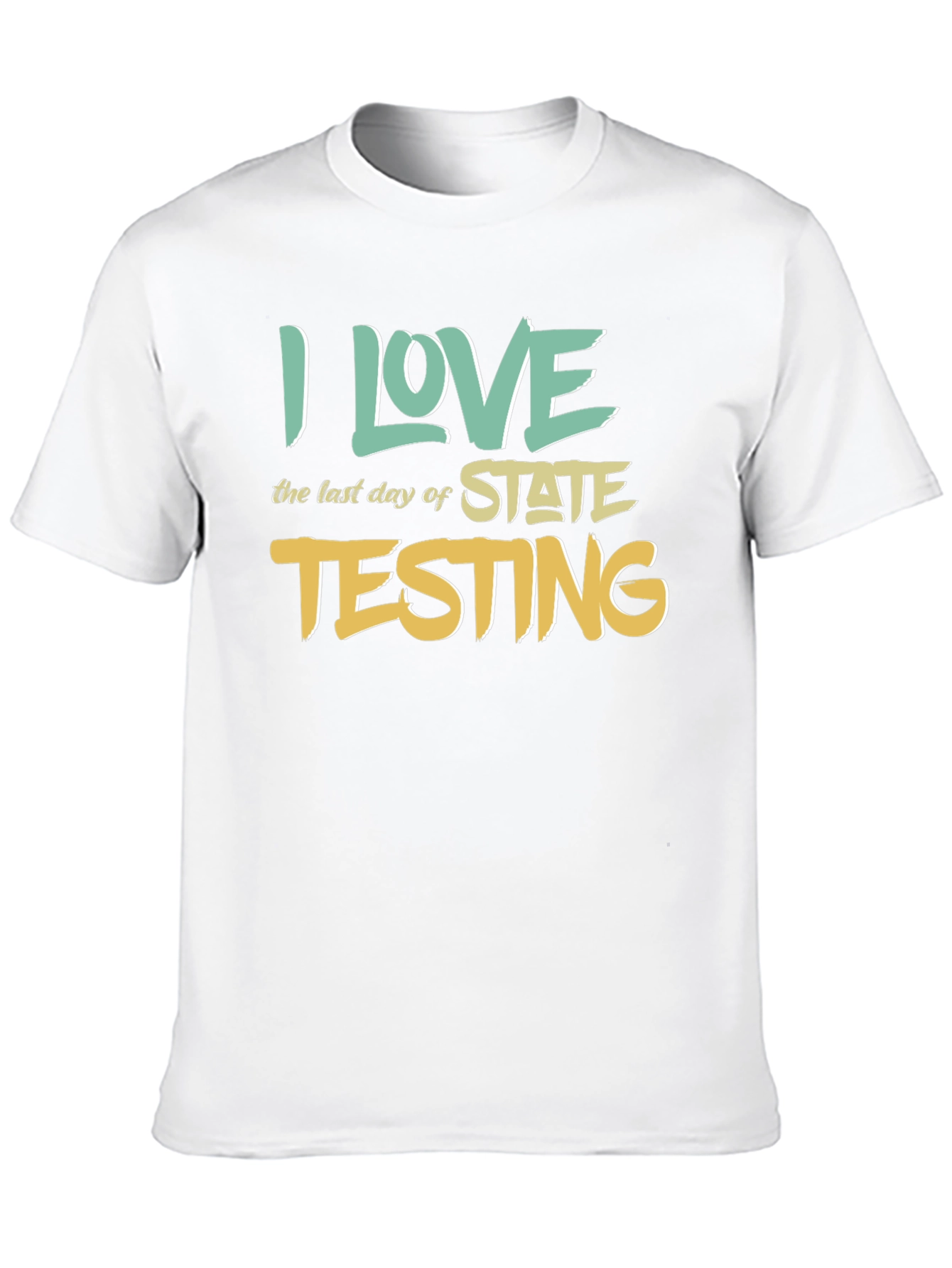Black I Love the Last Day of State Testing T-Shirt view 10