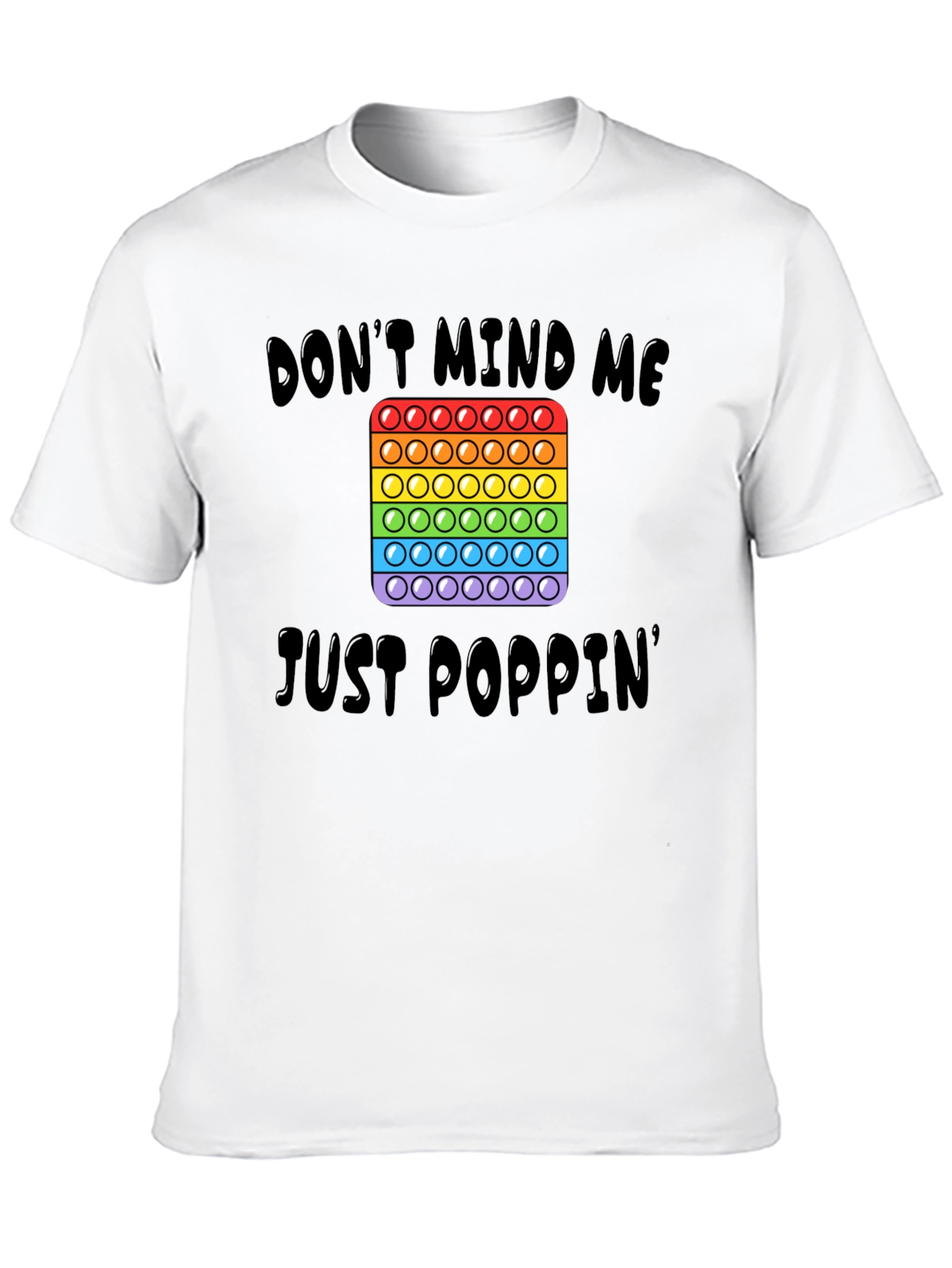 Black Don't Mind Me Just Poppin' T-Shirt - Fun Pop Toy Design view 10