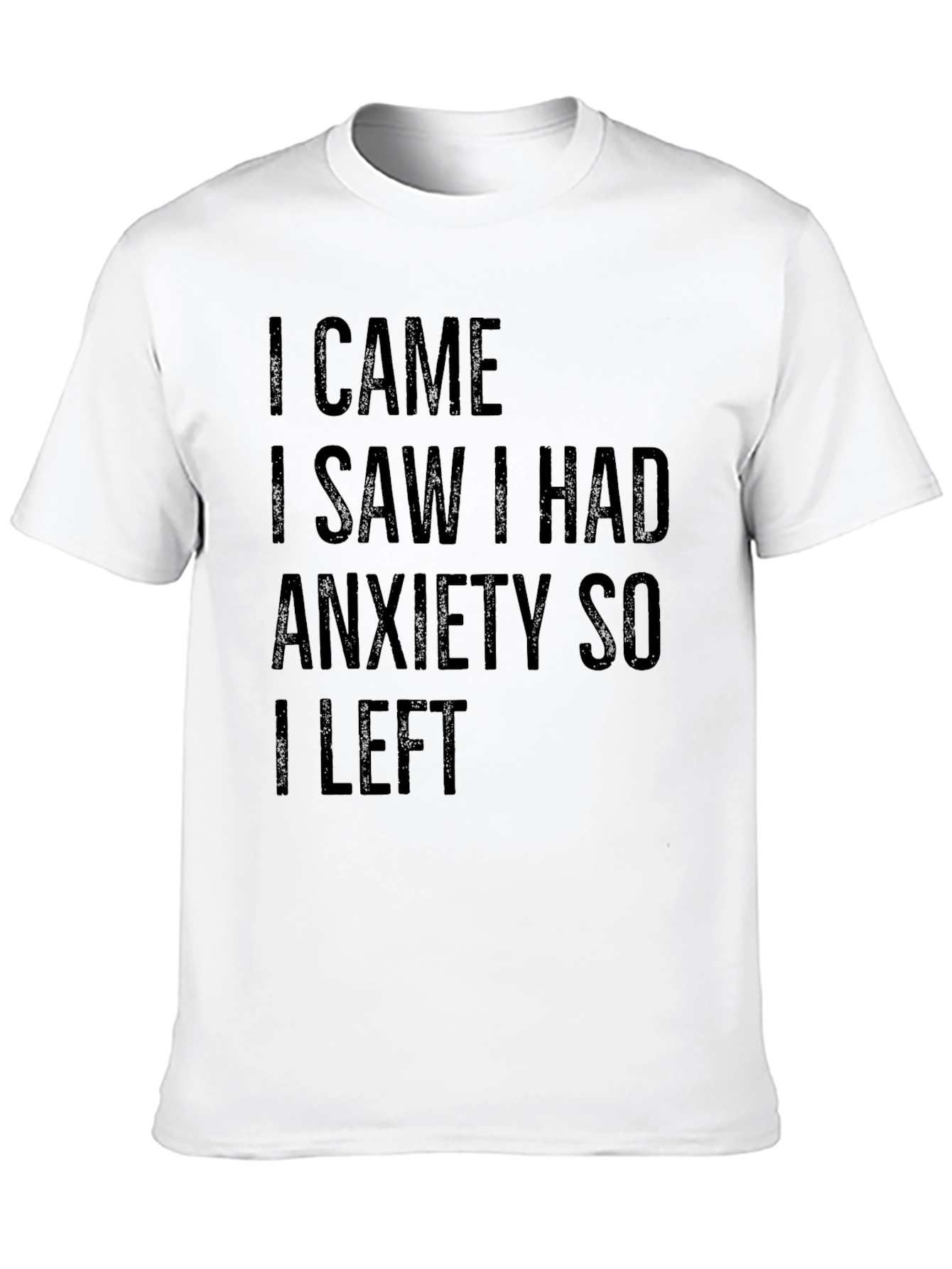 Black I Came I Saw I Had Anxiety T-Shirt view 10