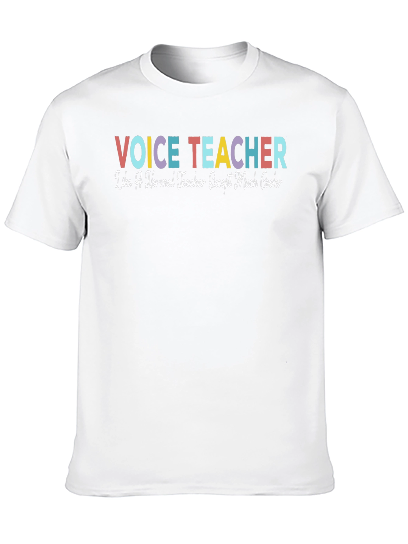 Voice Teacher T-Shirt: Cool Teacher Gift - 10