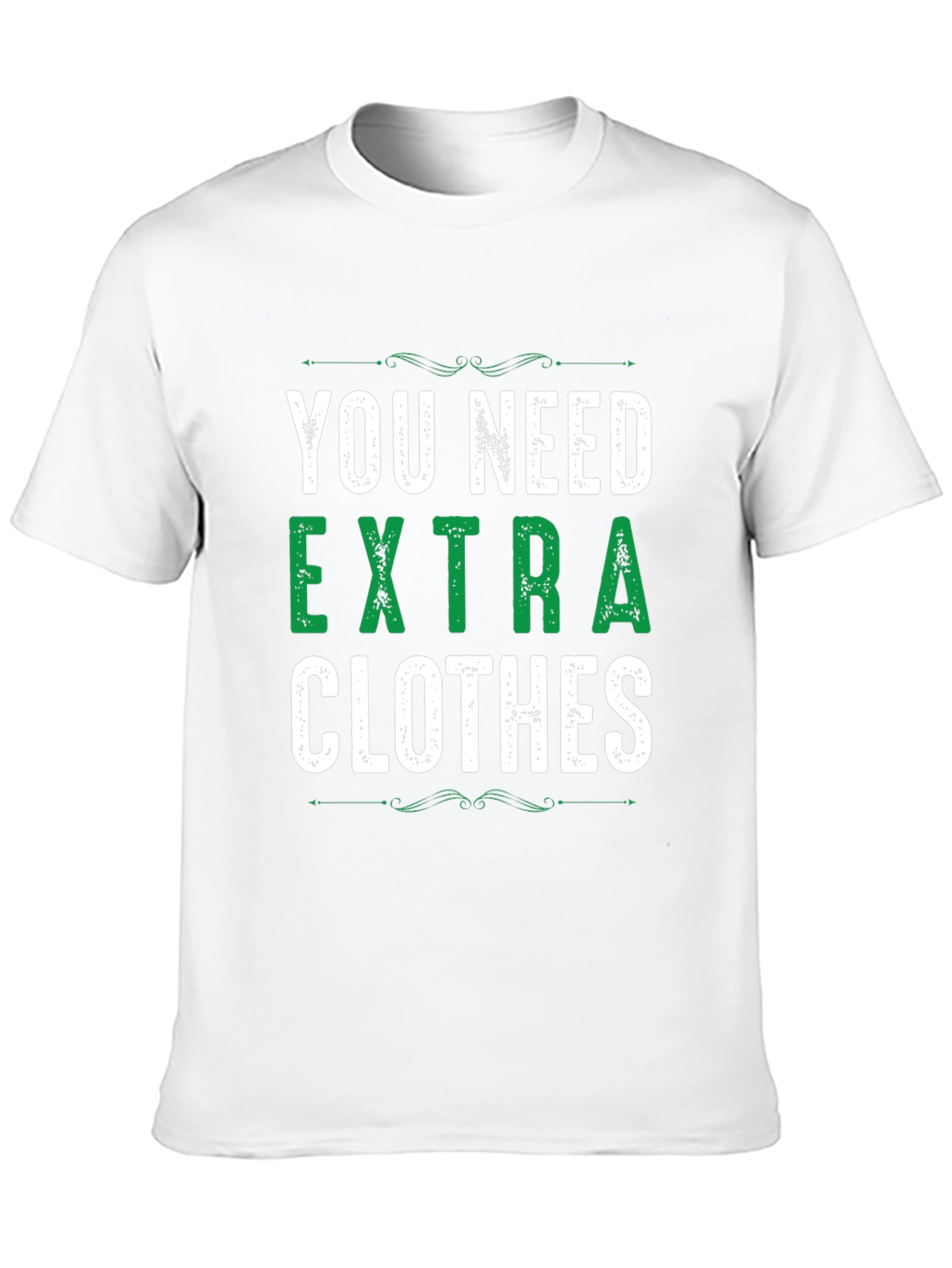 Black You Need Extra Clothes T-Shirt view 10