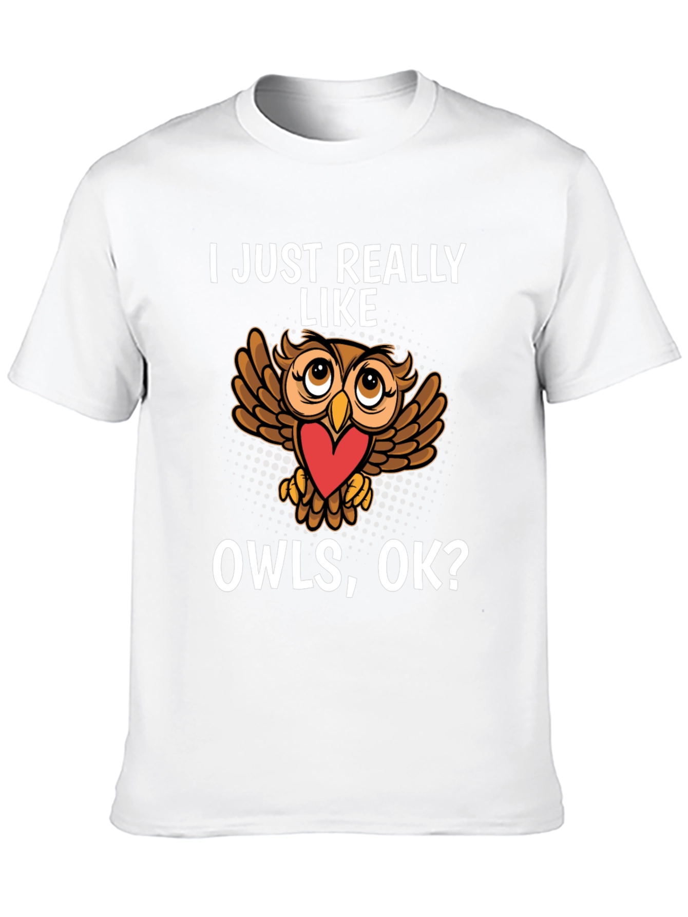 Black Cute Owl Lover T-Shirt - I Just Really Like Owls, OK? view 10