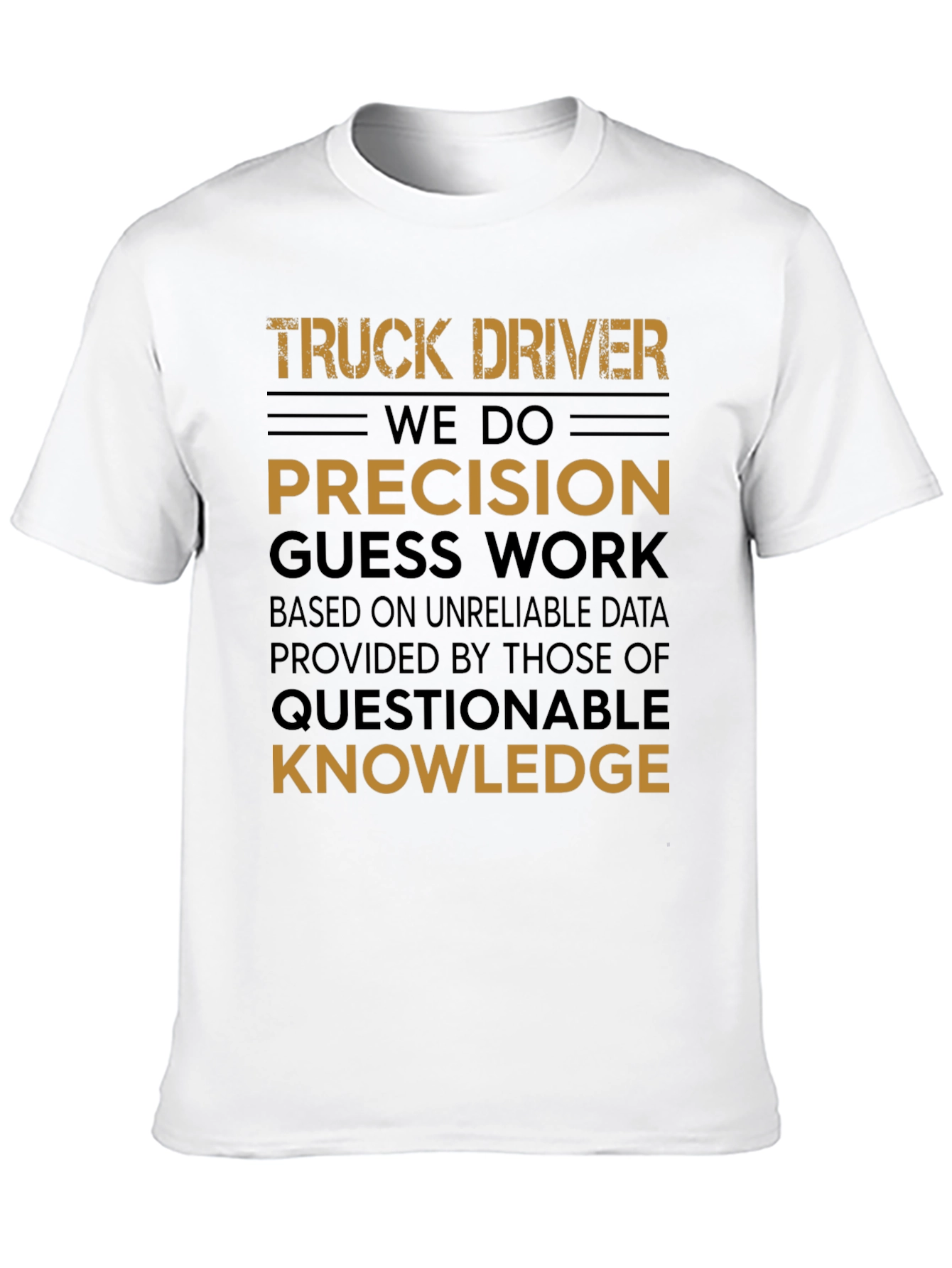 Black Truck Driver Precision Guess Work Graphic Tee view 10