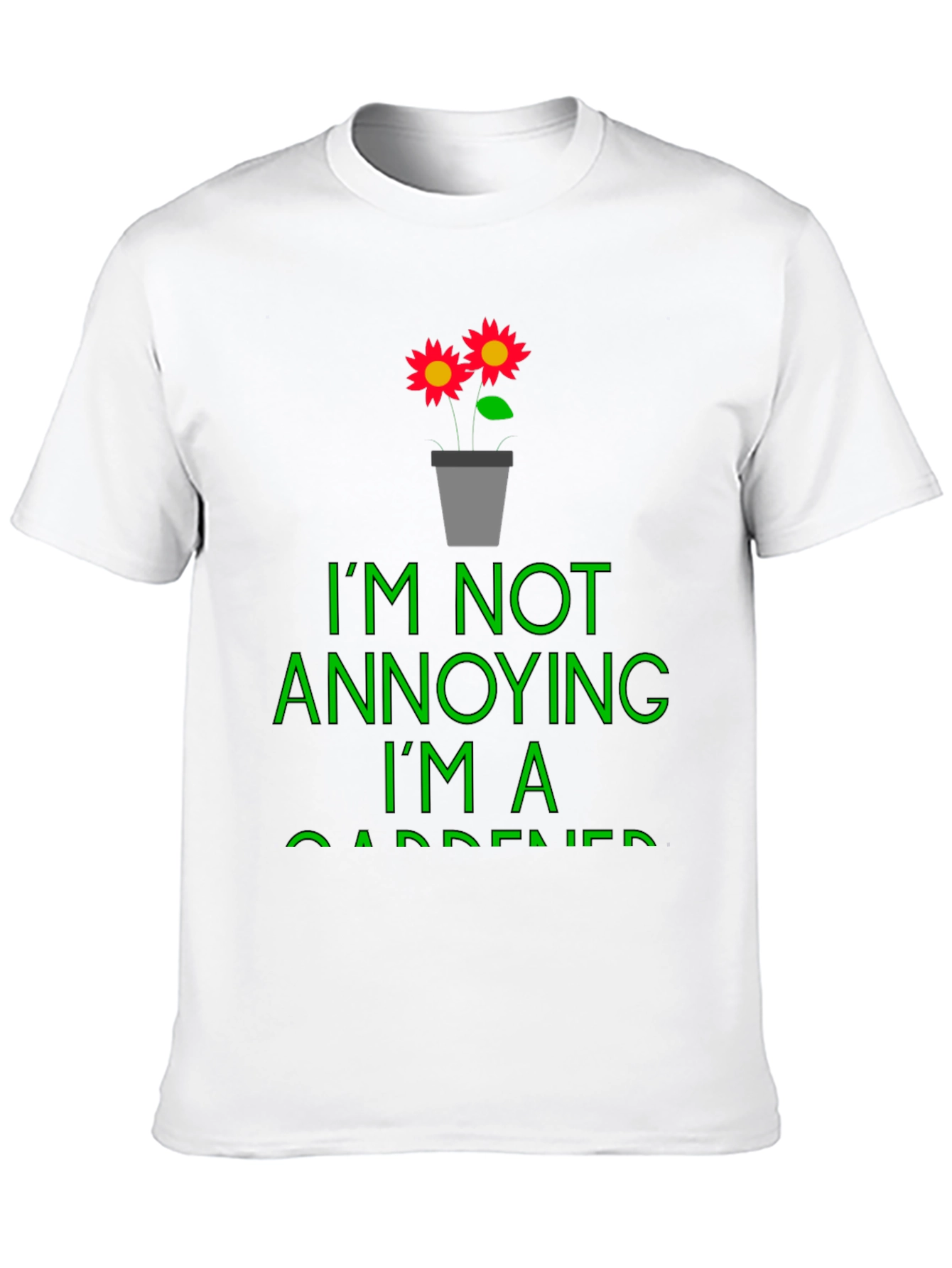 Black Funny Gardener T-Shirt - I'm Not Annoying view 10