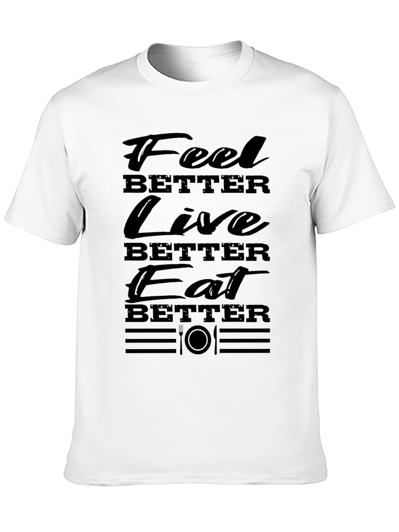 Black Feel Better Live Better Eat Better T-Shirt view 10