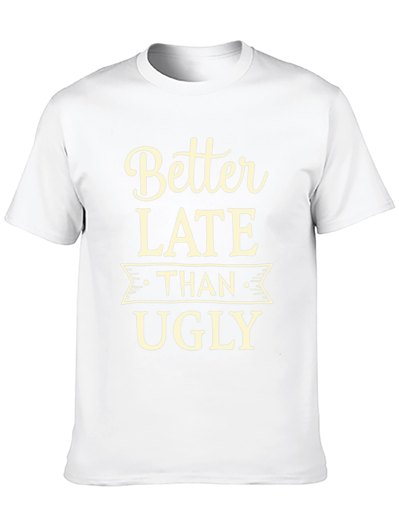 Black Better Late Than Ugly Graphic Tee view 10