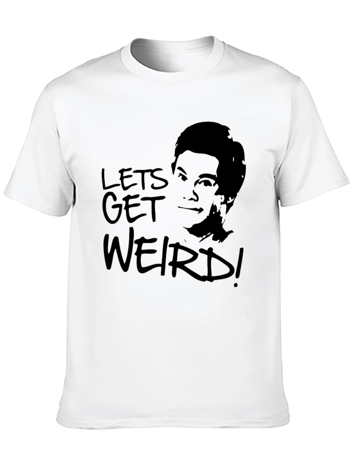 Black Let's Get Weird T-Shirt -  Unisex Graphic Tee view 10