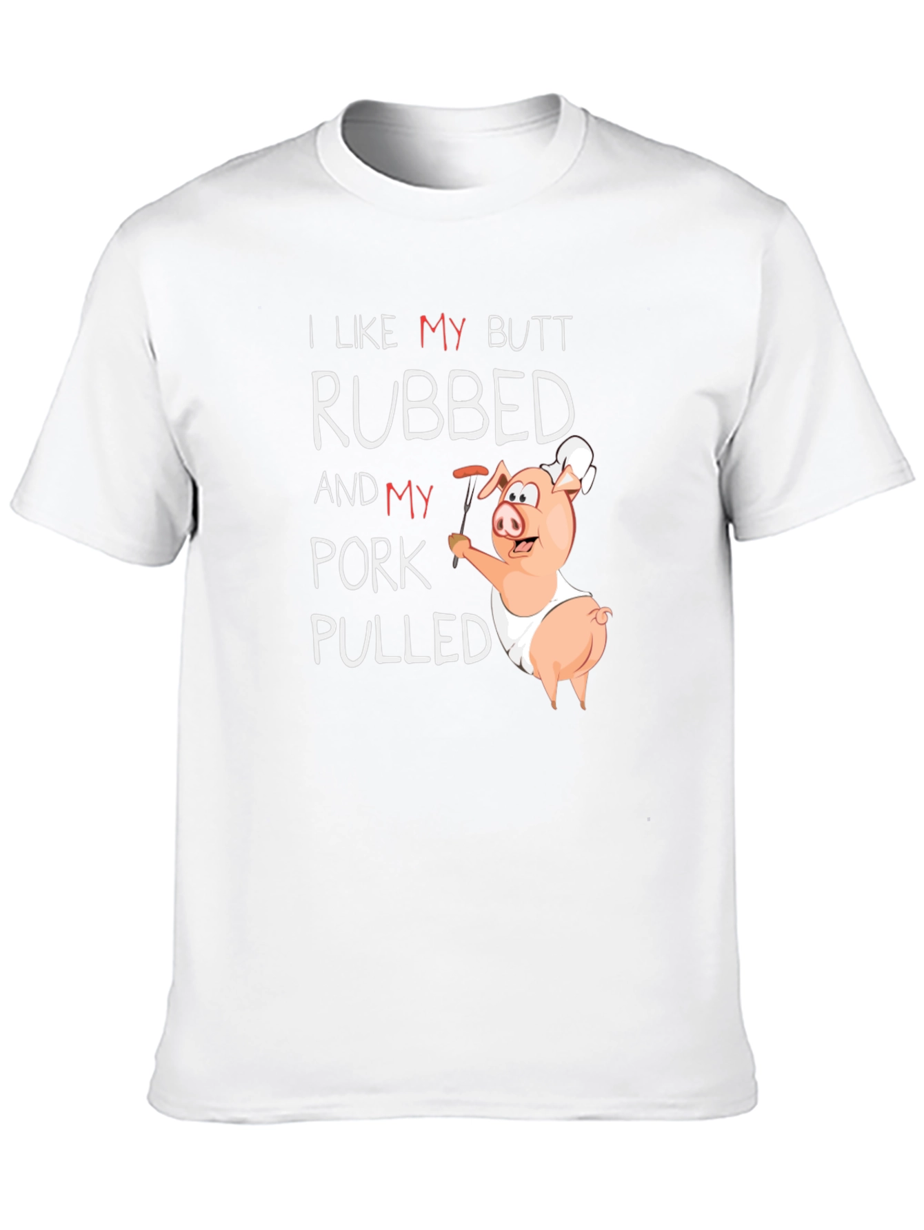Black I Like My Butt Rubbed & Pork Pulled T-Shirt view 10