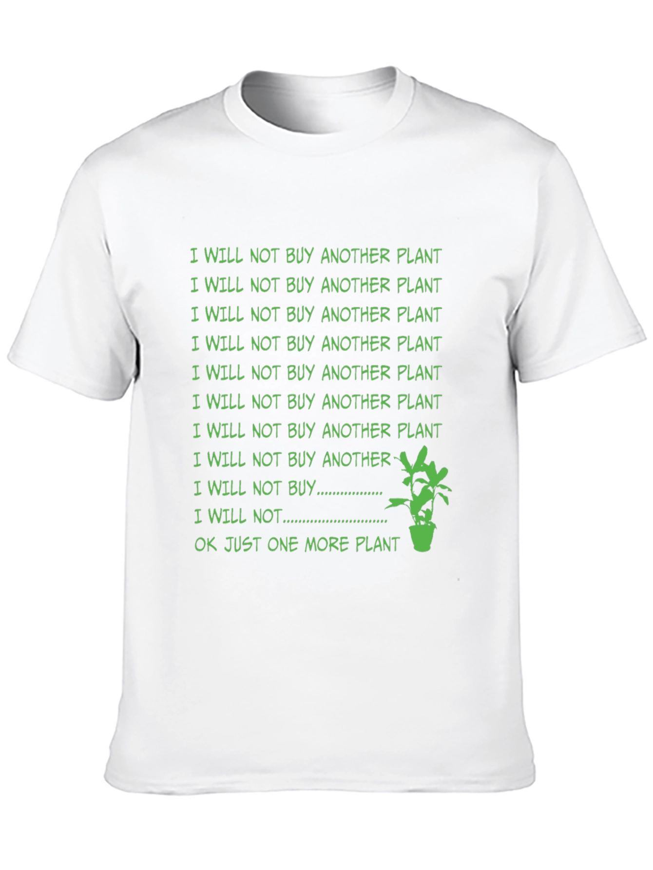 Black Funny Plant Lover T-Shirt - I Will Not Buy Another Plant view 10