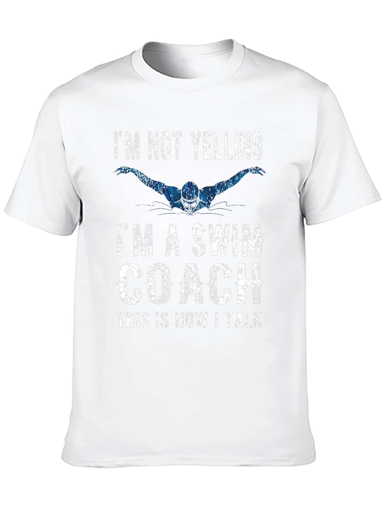 Swim Coach T-Shirt - I'm Not Yelling - 10