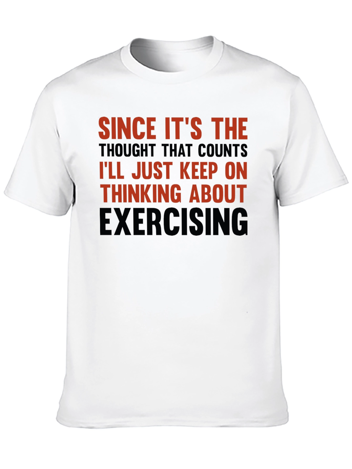 Black Funny Exercise T-Shirt: Thinking About Exercising view 10