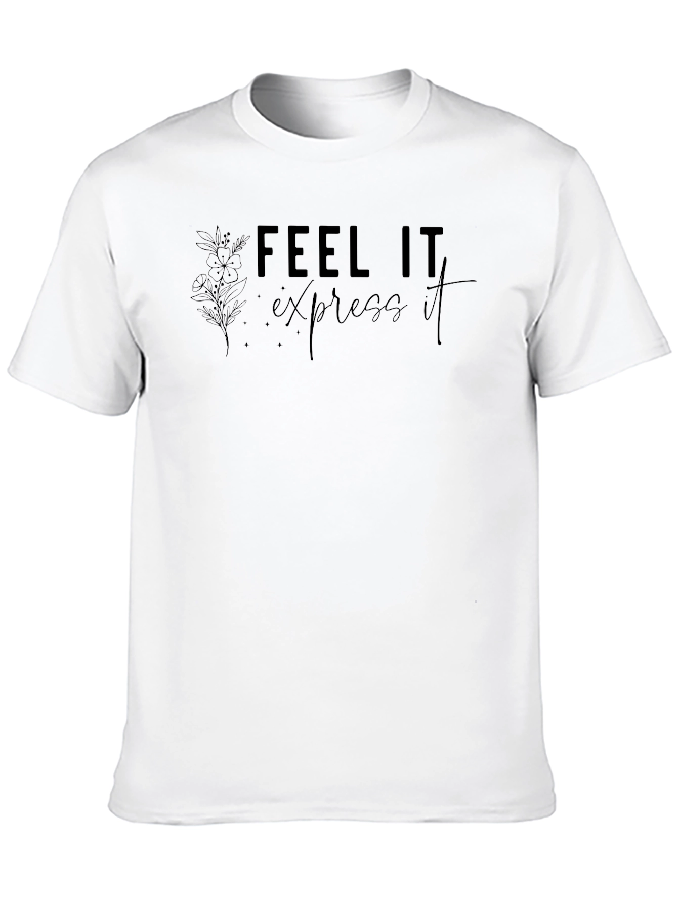 Black Feel It, Express It - Graphic T-Shirt view 10