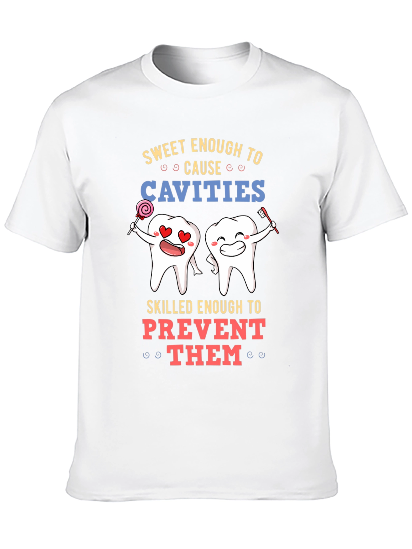 Black Sweet Enough to Cause Cavities T-Shirt view 10