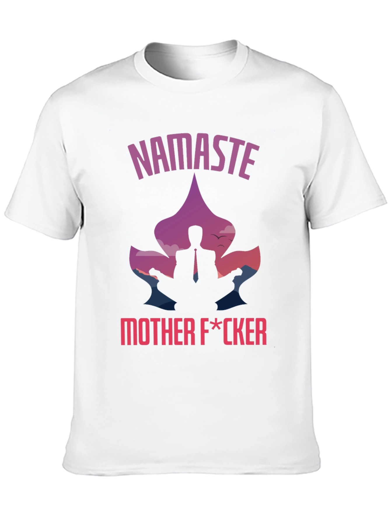 Namaste Mother F*cker Graphic T-Shirt - 10