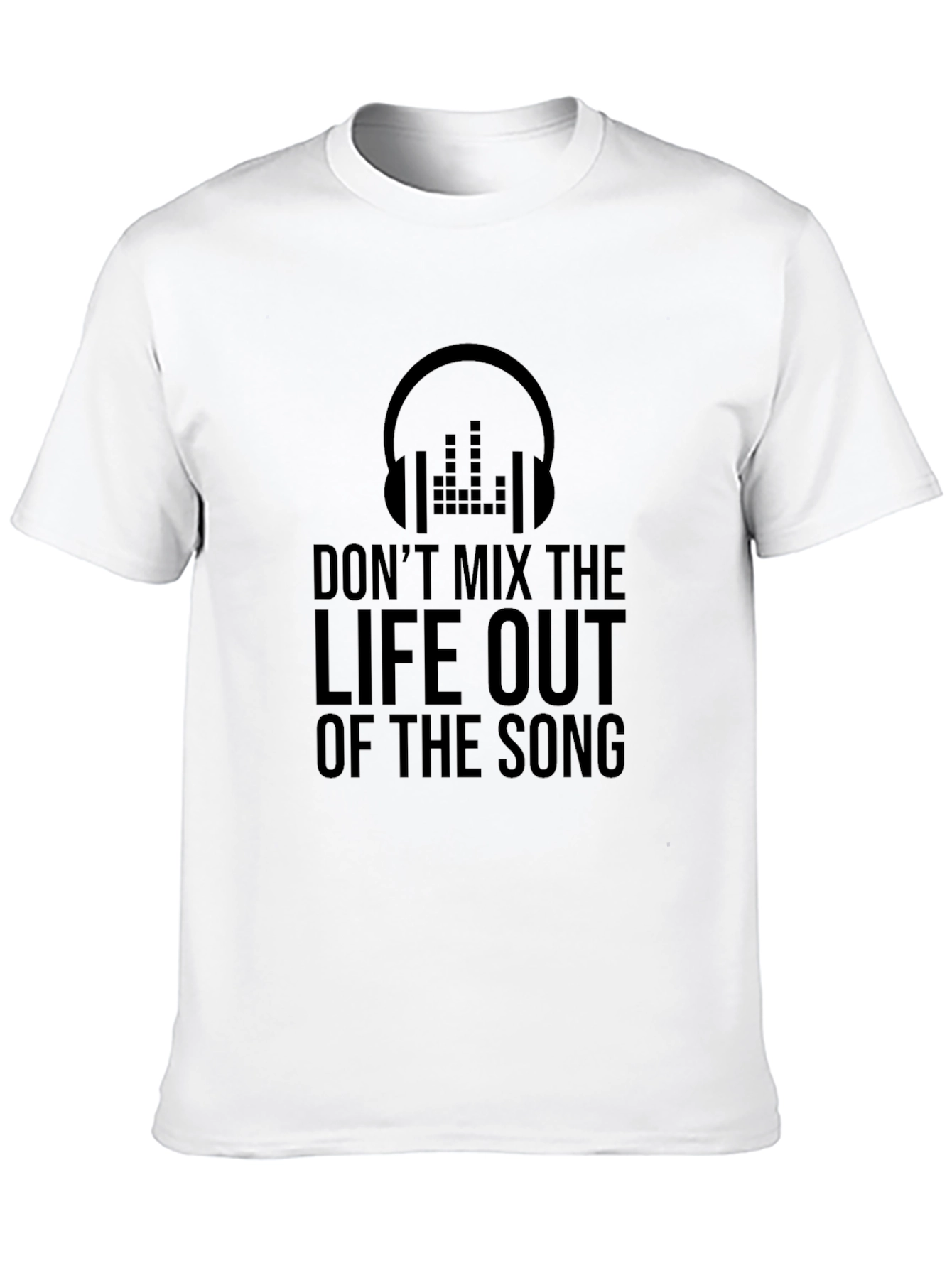 Black Don't Mix the Life Out of the Song Graphic Tee view 10