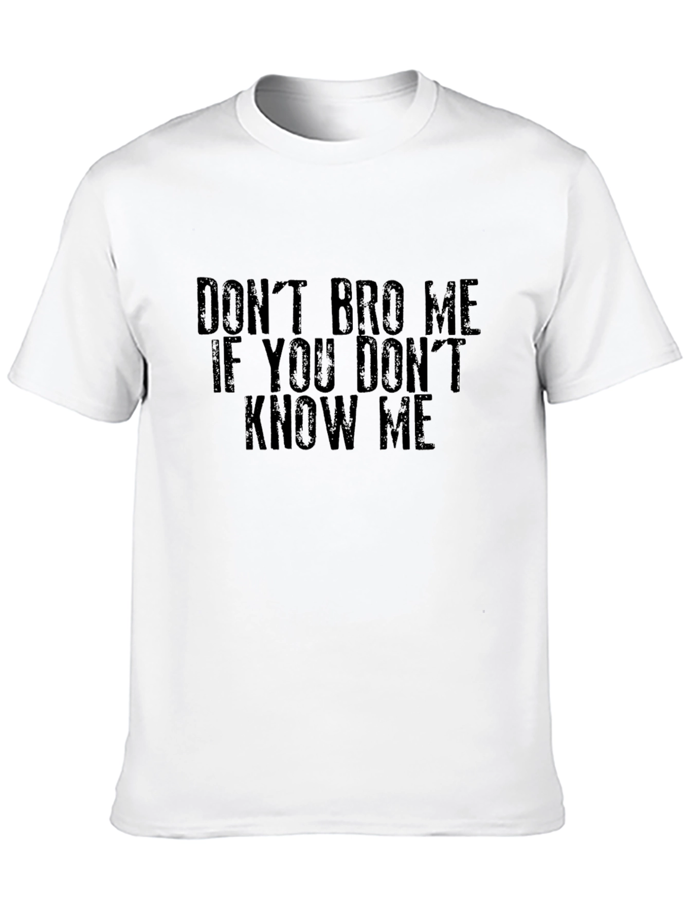 Black Don't Bro Me T-Shirt - Humorous Graphic Tee view 10
