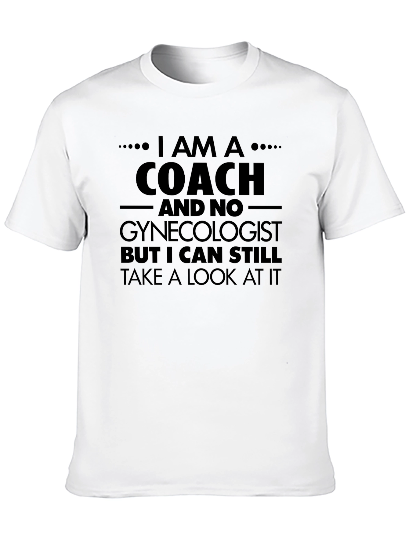 Black I am a Coach T-Shirt - Funny Slogan Tee view 10