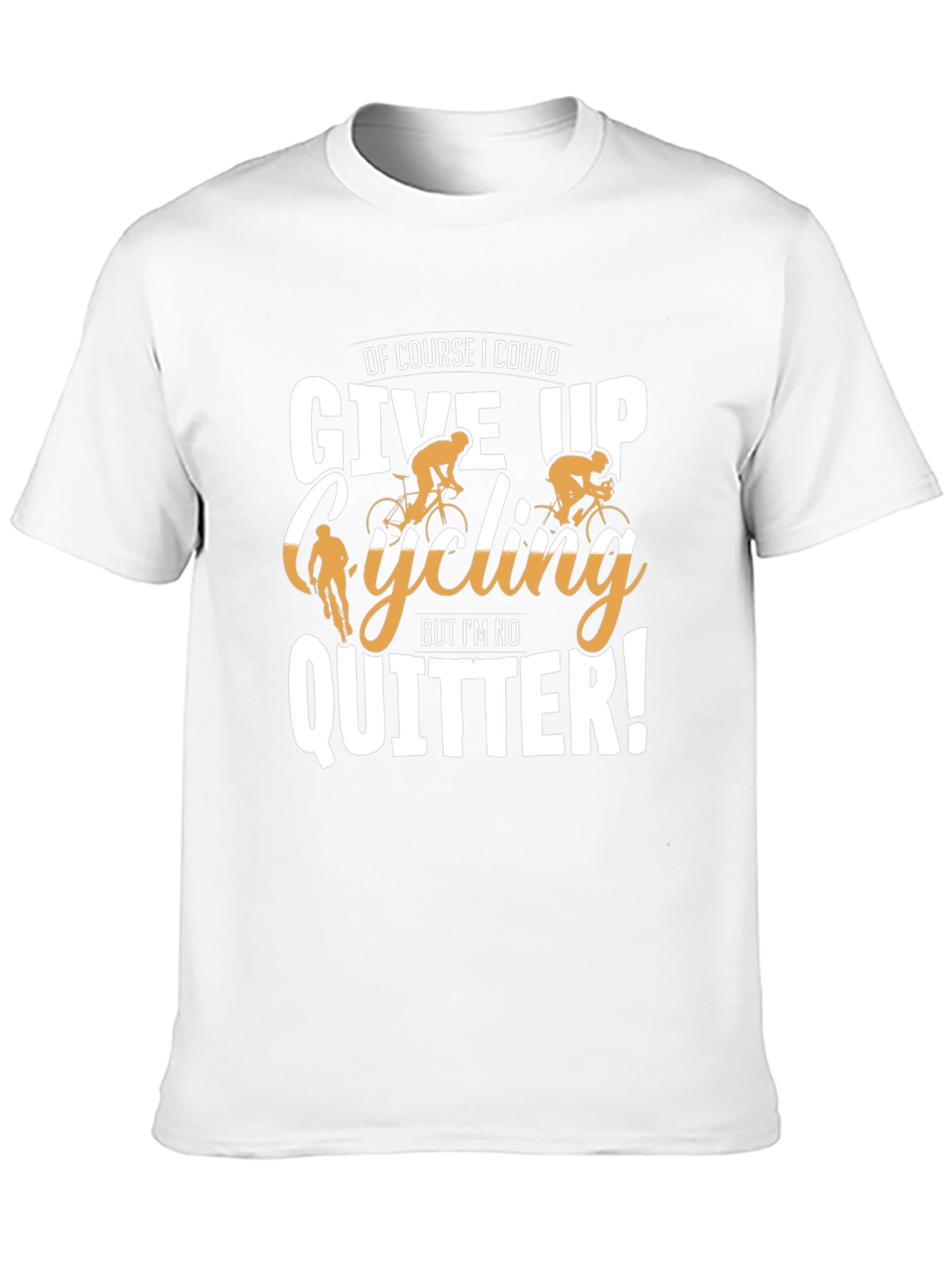 Black Cycling T-Shirt: Of Course I Could Give Up, But I'm No Quitter! view 10