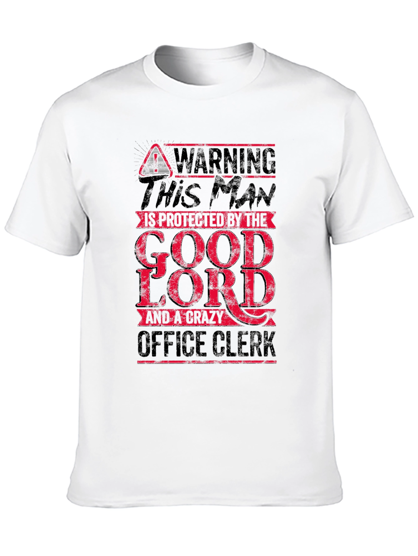 Black Warning Man Protected by God Lord & Crazy Office Clerk T-Shirt view 10