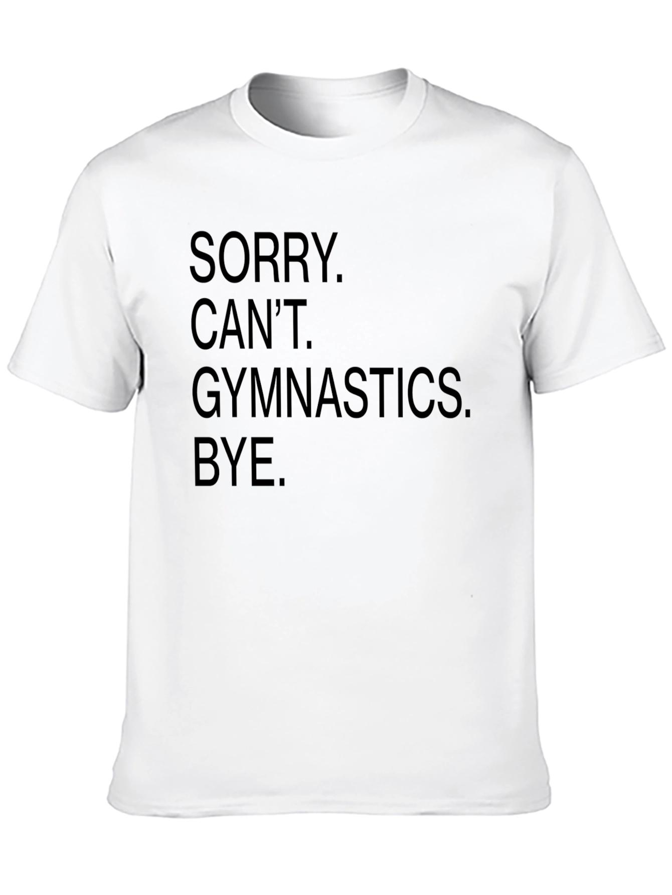 Black Sorry Can't Gymnastics Black Graphic Tee view 10
