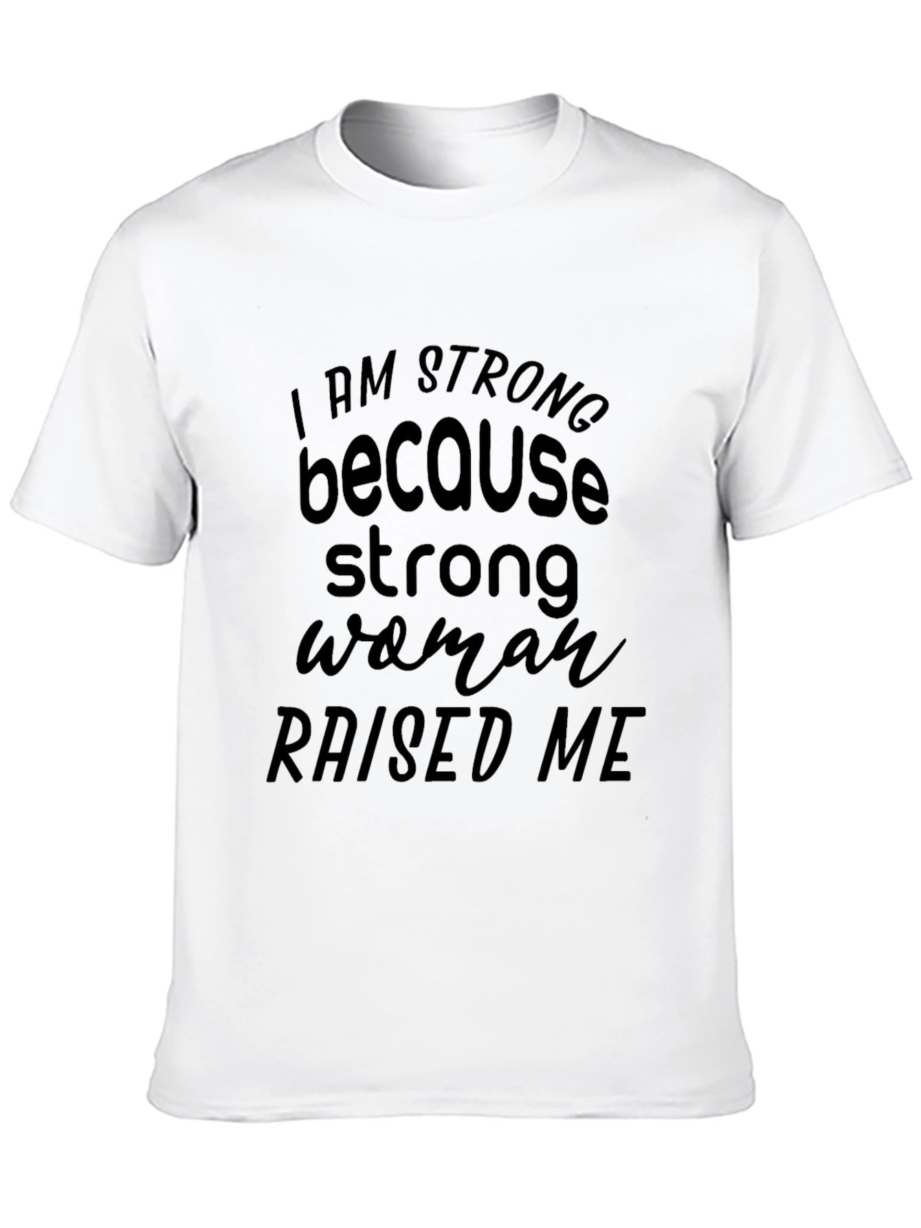 Black I Am Strong Woman Raised Me Graphic T-Shirt view 10