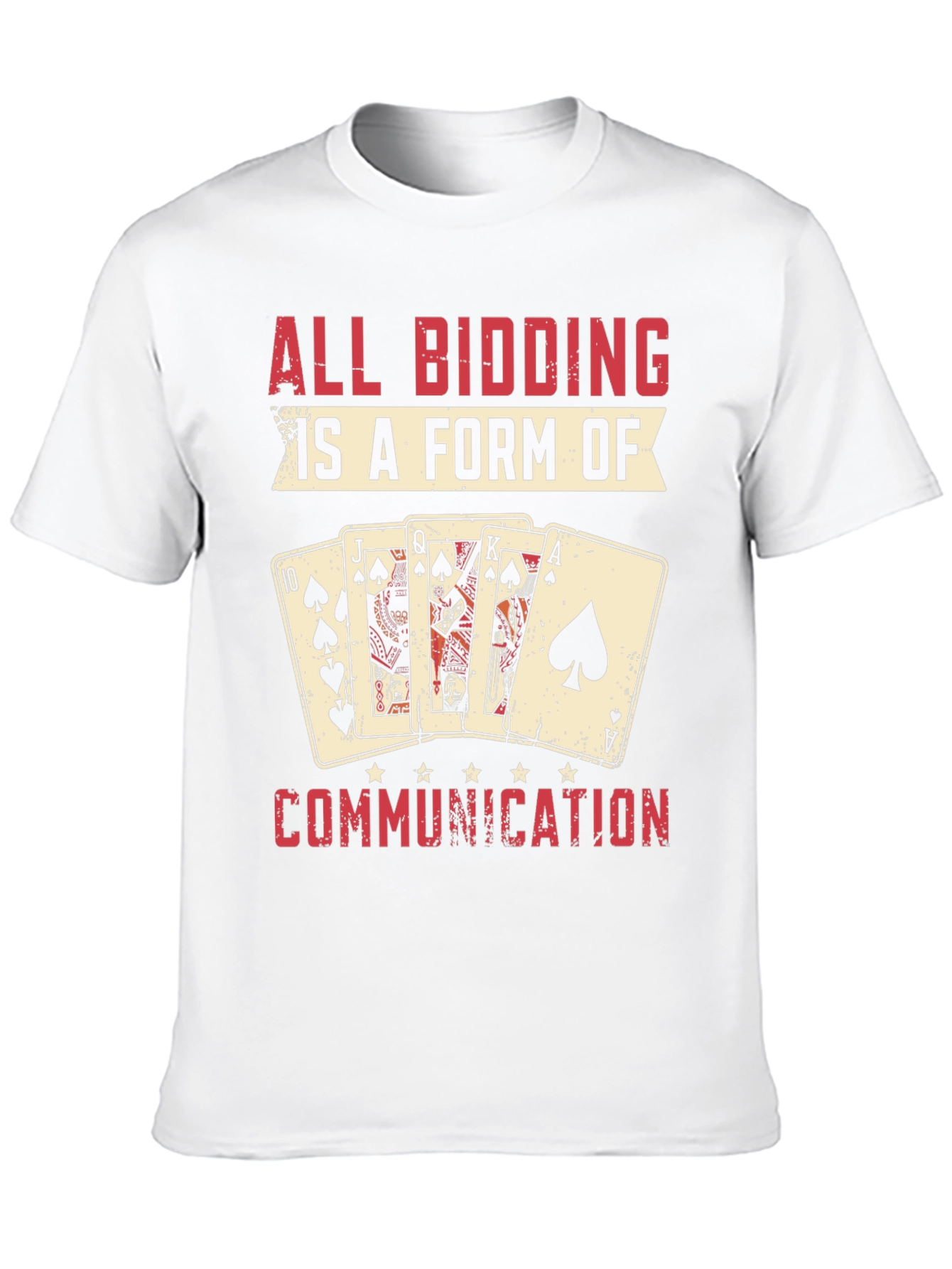Black All Bidding is a Form of Communication Poker T-Shirt view 10