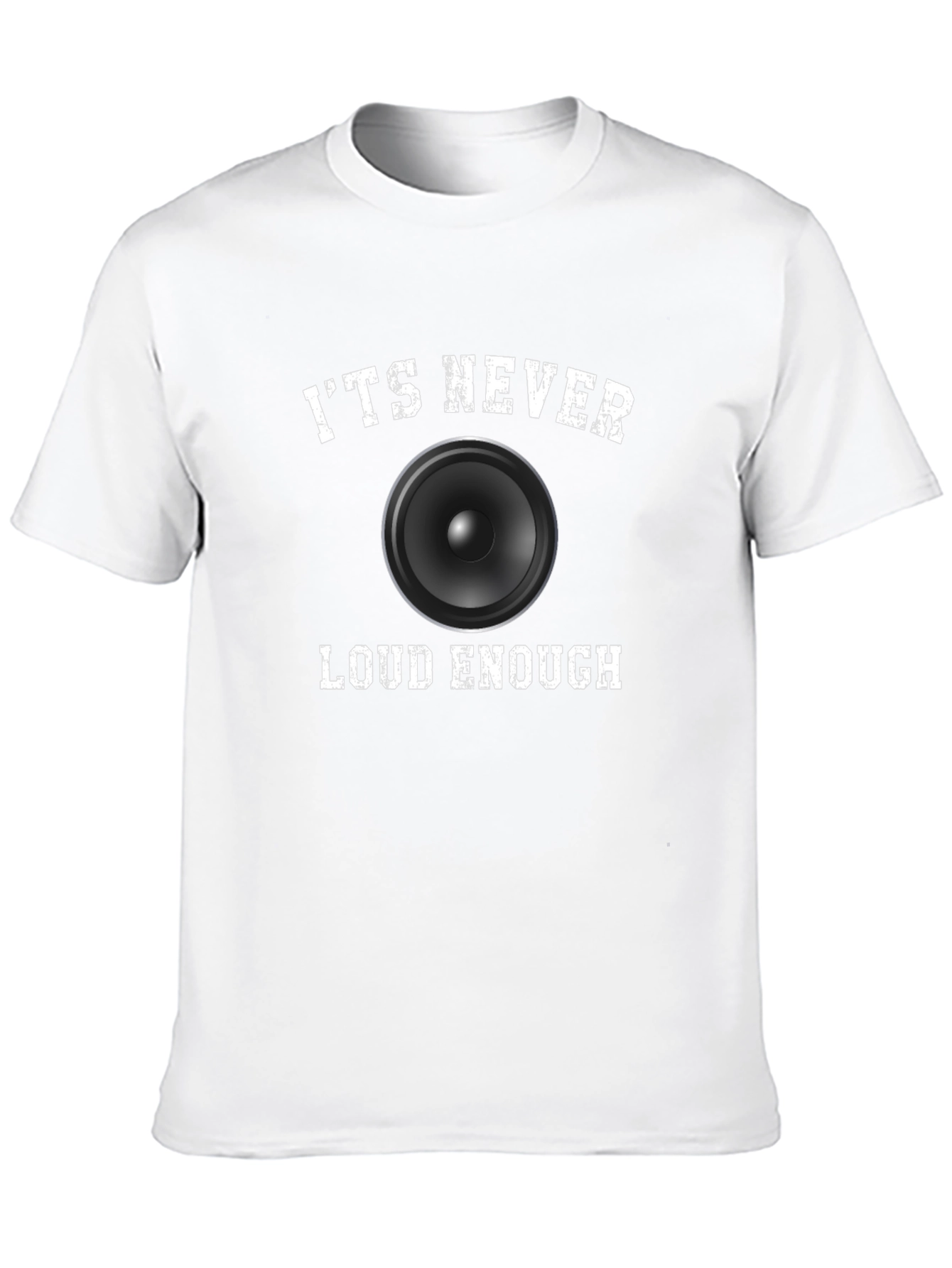 It's Never Loud Enough T-Shirt - 10