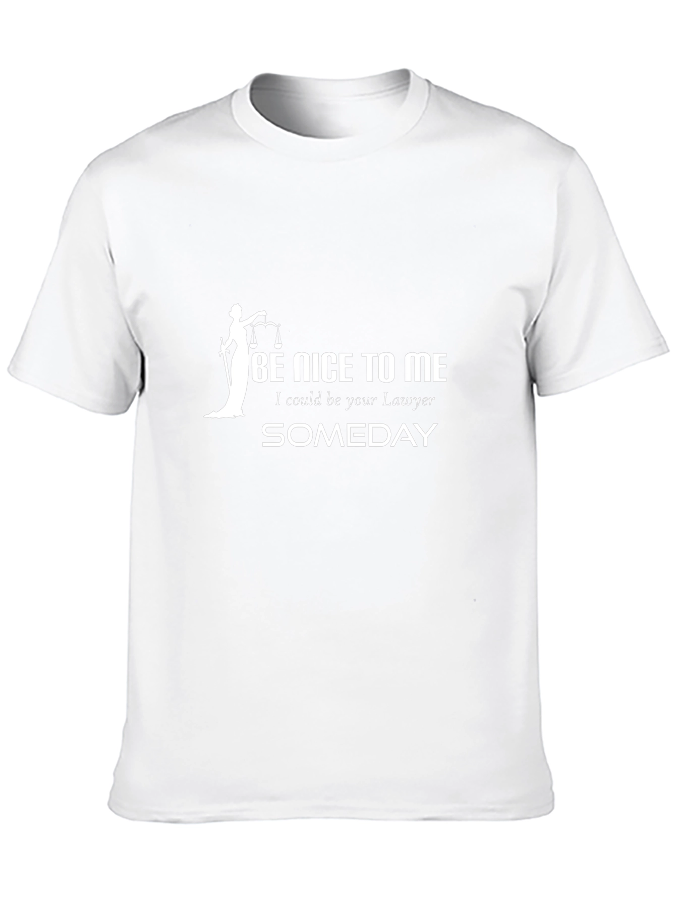 Lawyer Humor T-Shirt - Be Nice To Me Someday - 10