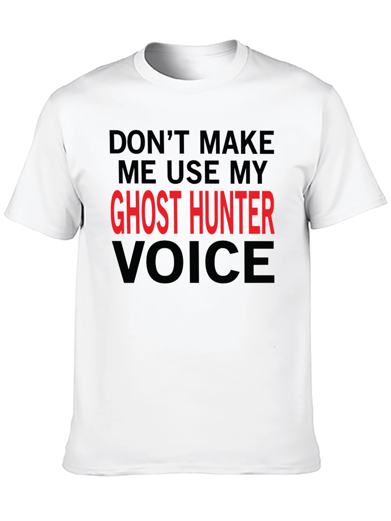 Black Ghost Hunter Voice T-Shirt - Funny Graphic Tee view 10