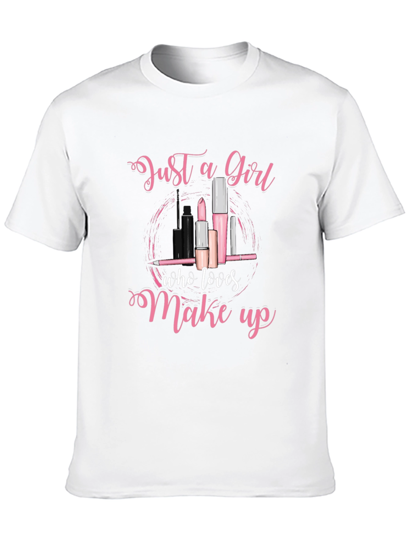 Black Just a Girl Who Loves Makeup T-Shirt view 10