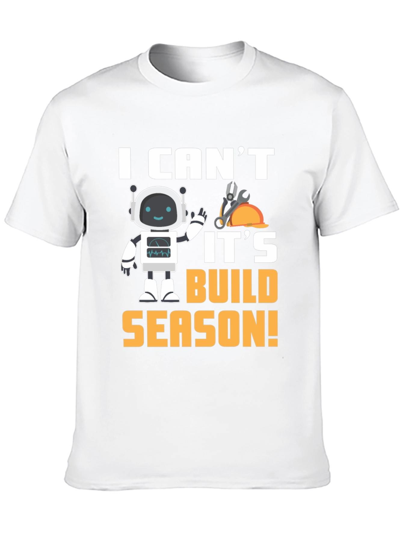 Black I Can't It's Build Season Robot T-Shirt view 10
