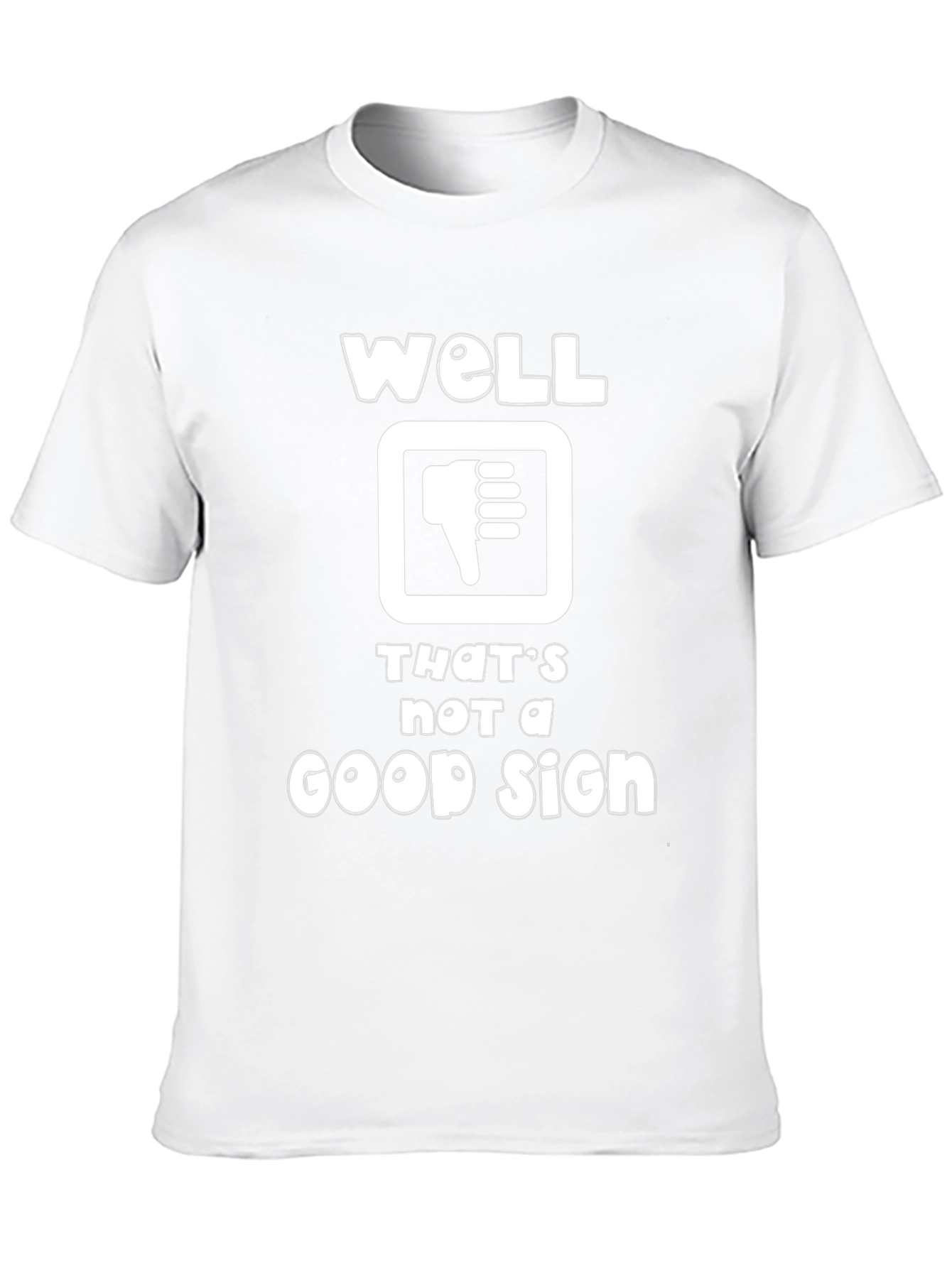 Black Well That's Not A Good Sign Graphic T-Shirt view 10