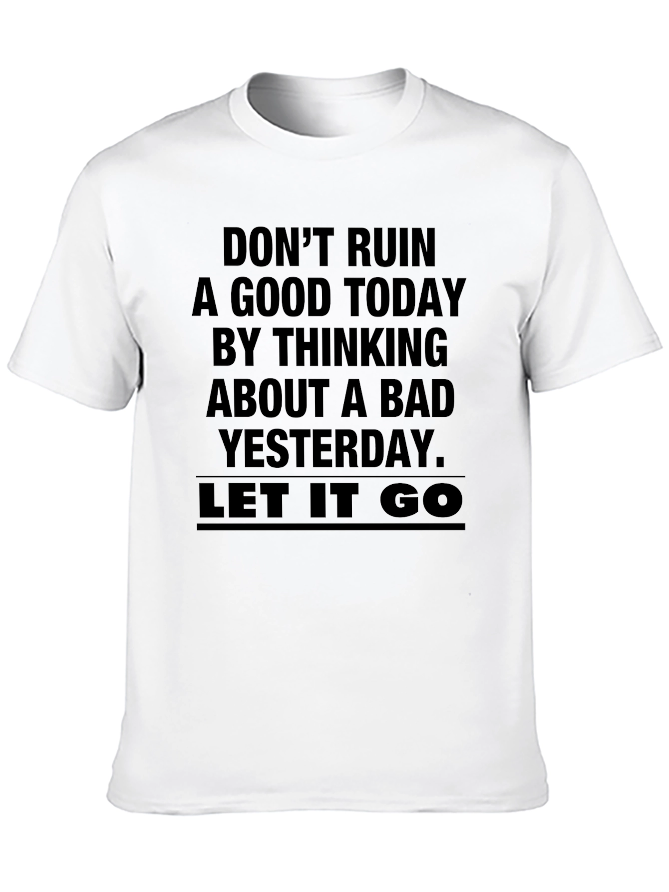 Black Inspirational Graphic Tee - Don't Ruin a Good Today view 10