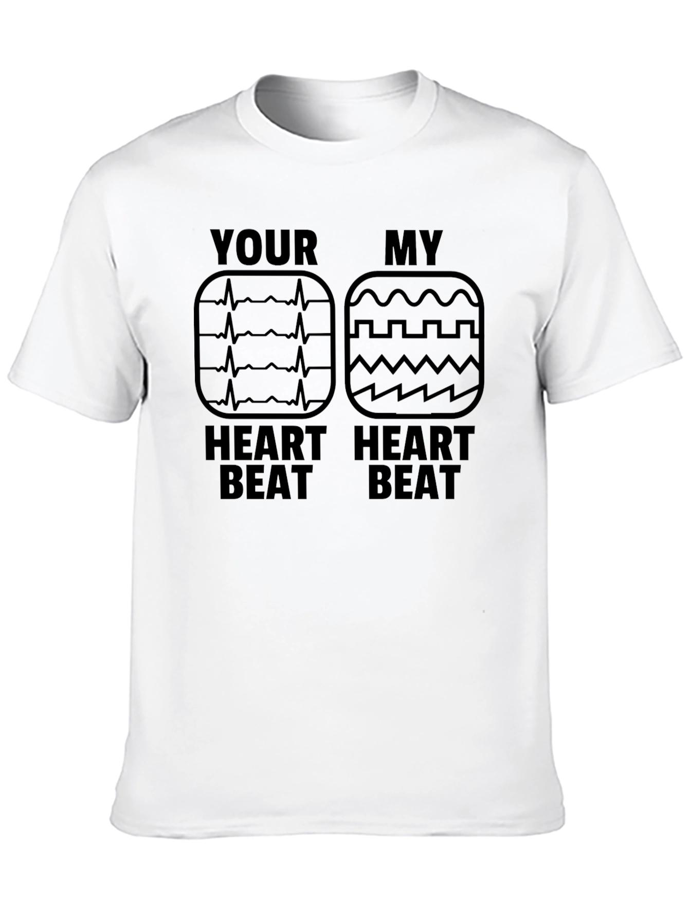 Black Your Heartbeat My Heartbeat Funny T-Shirt view 10