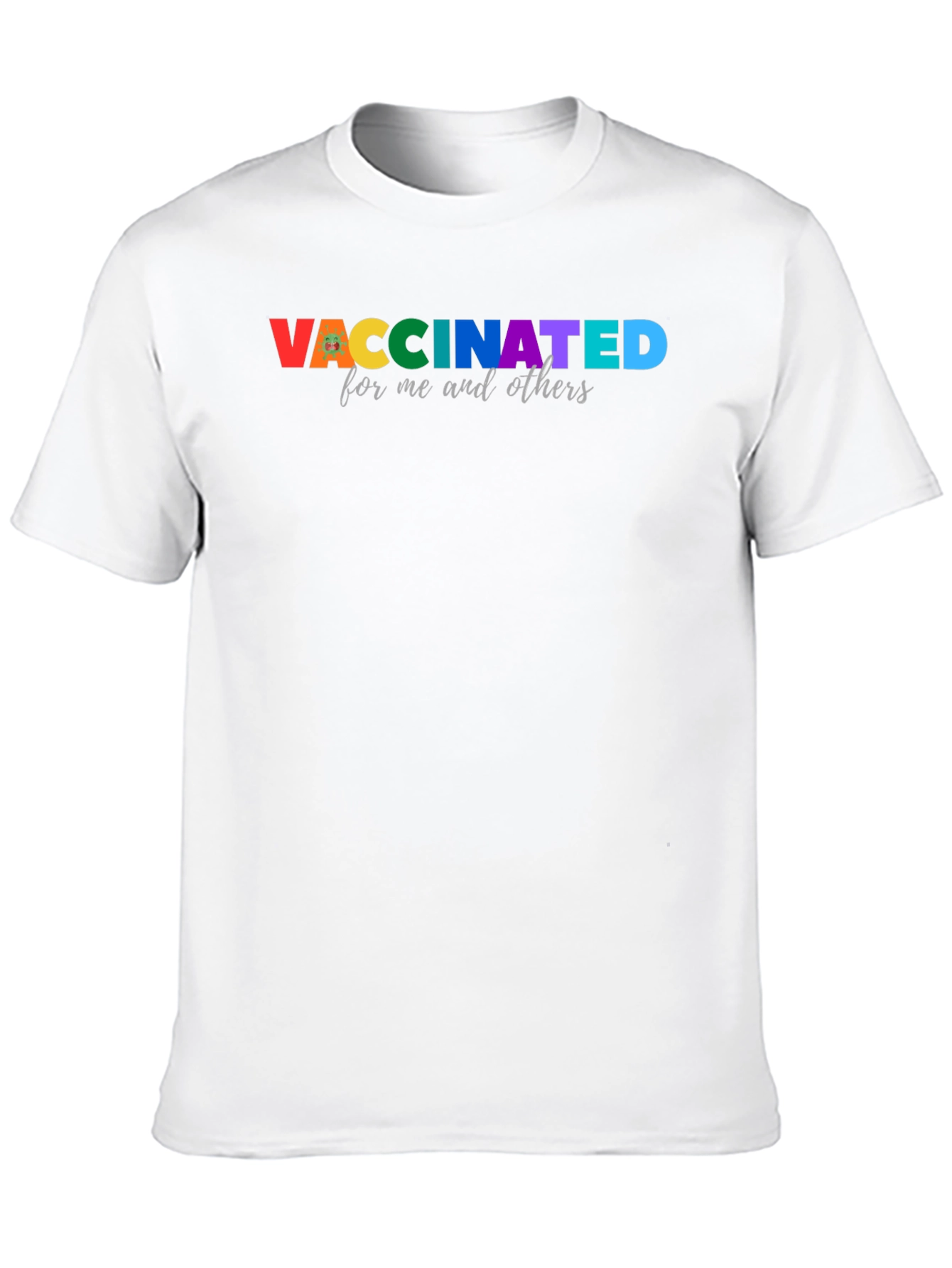 Vaccinated for Me and Others T-Shirt - 10