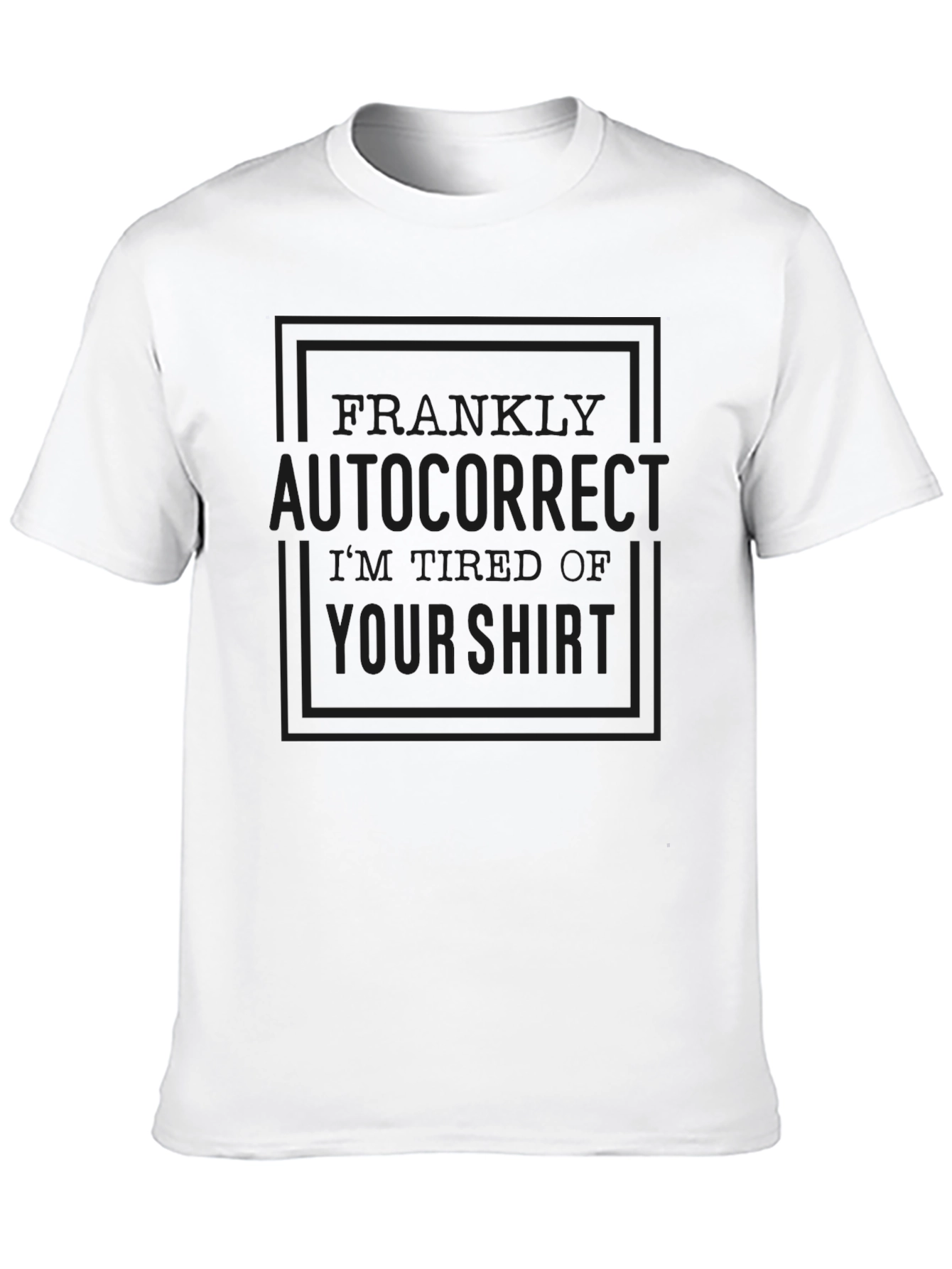 Black Funny Autocorrect Humor T-Shirt view 10