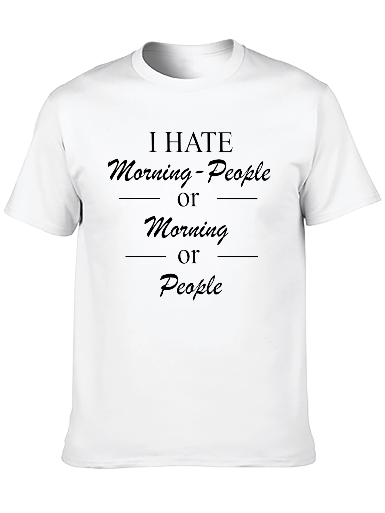Black I Hate Morning People T-Shirt view 10