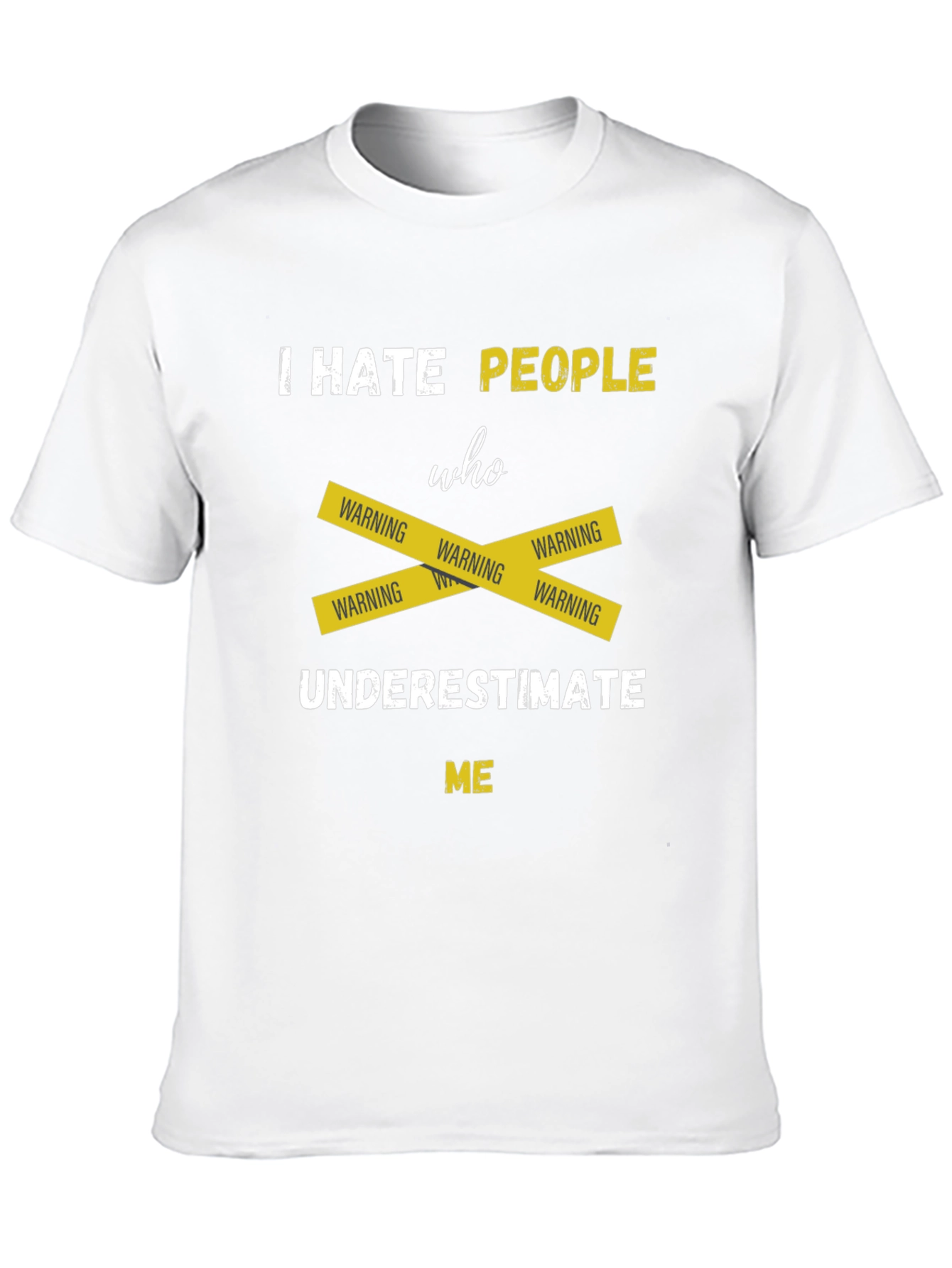 Black I Hate People Underestimate Me T-Shirt view 10
