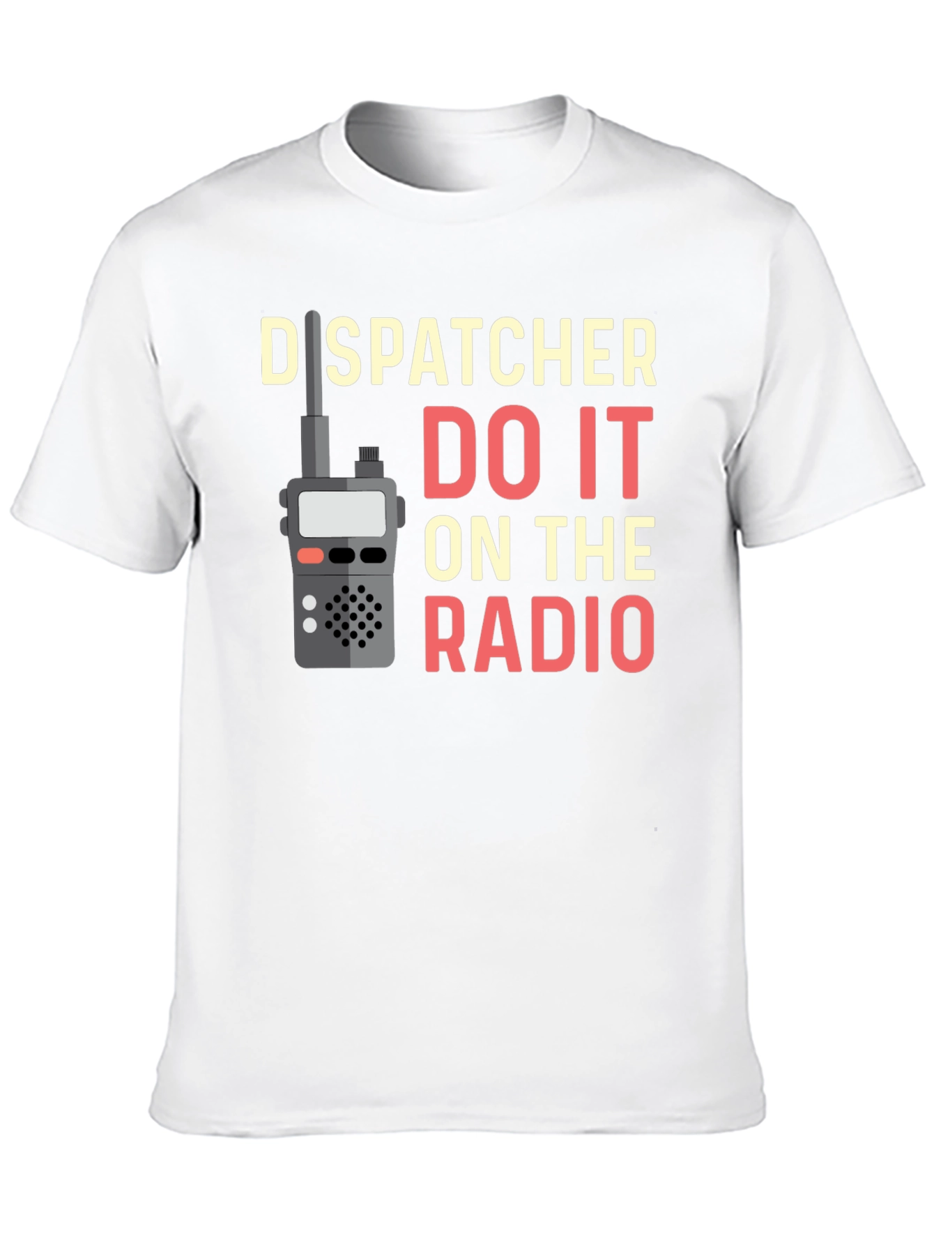 Black Dispatcher Do It On The Radio T-Shirt view 10