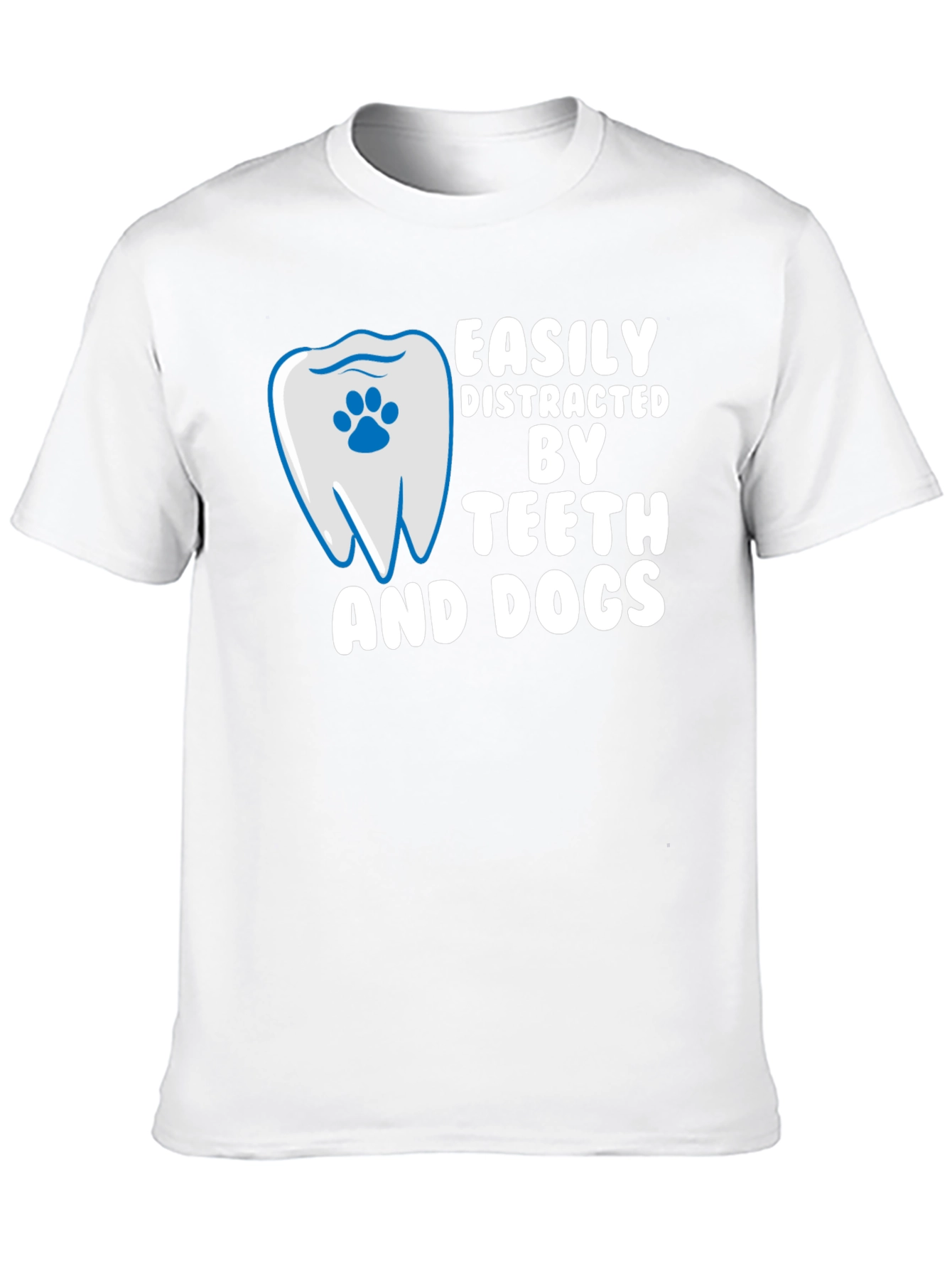 Easily Distracted By Teeth and Dogs T-Shirt - 10