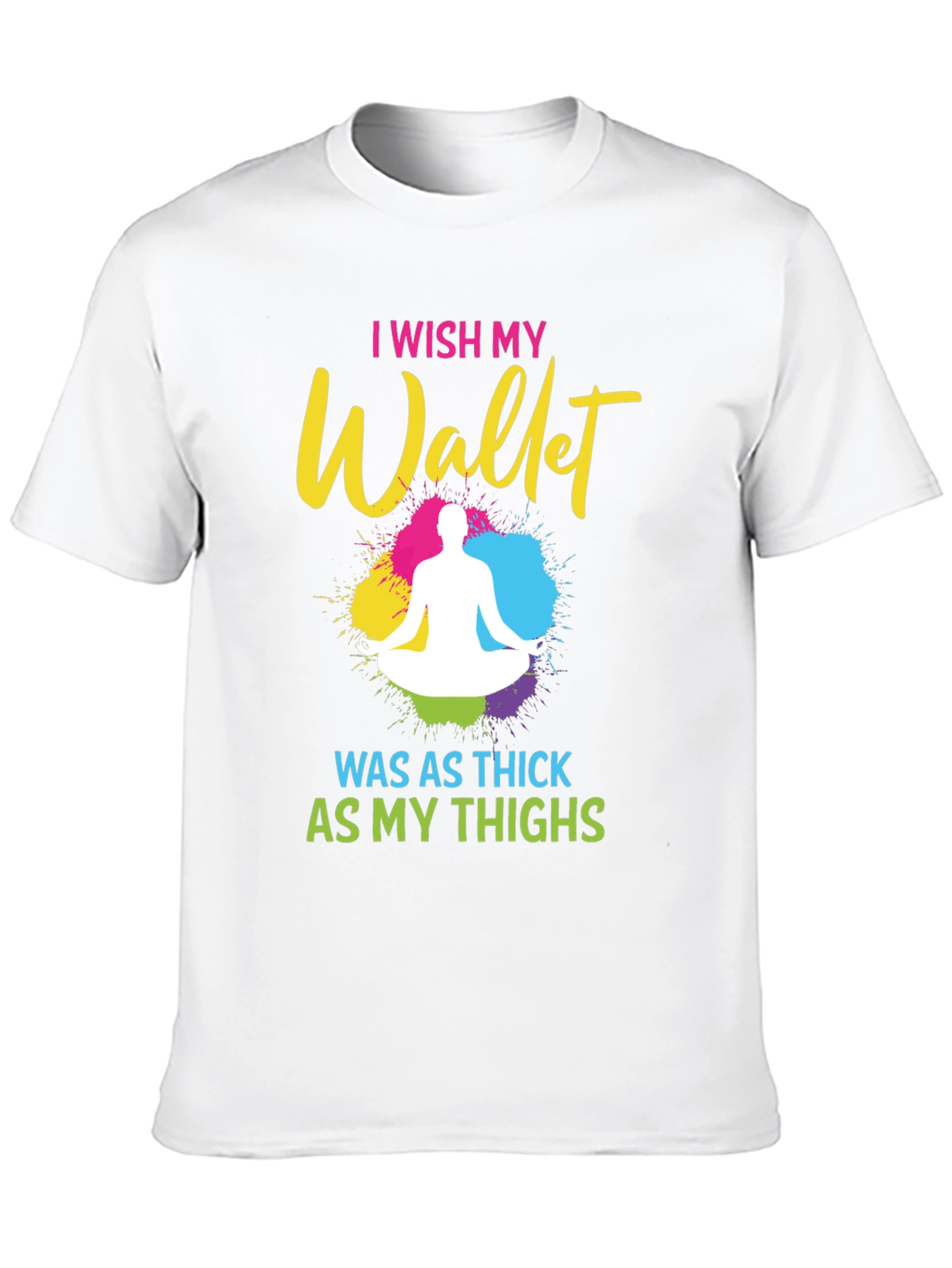 Black I Wish My Wallet Was As Thick As My Thighs T-Shirt view 10