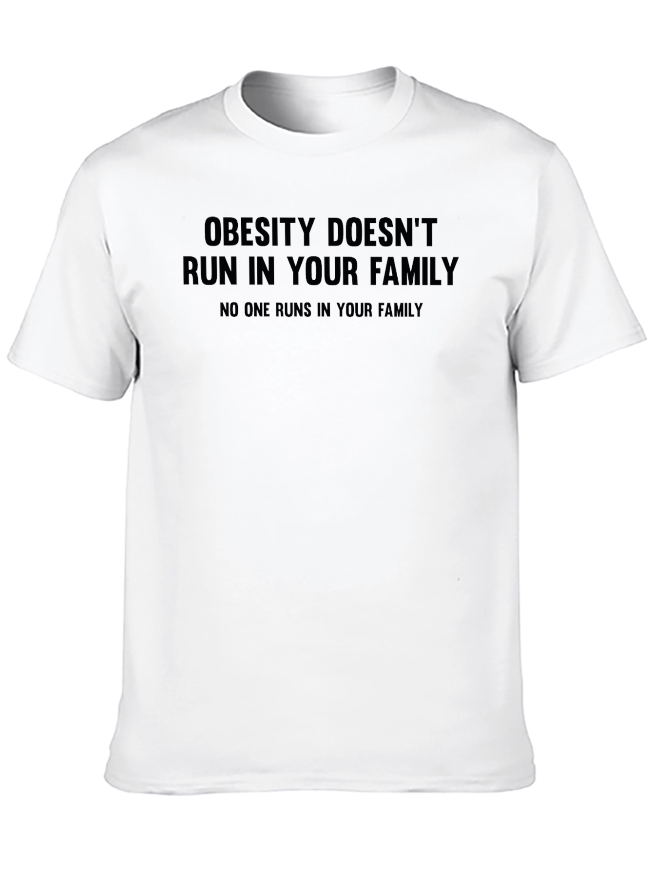 Black Obesity Doesn't Run Funny Sarcastic T-Shirt view 10