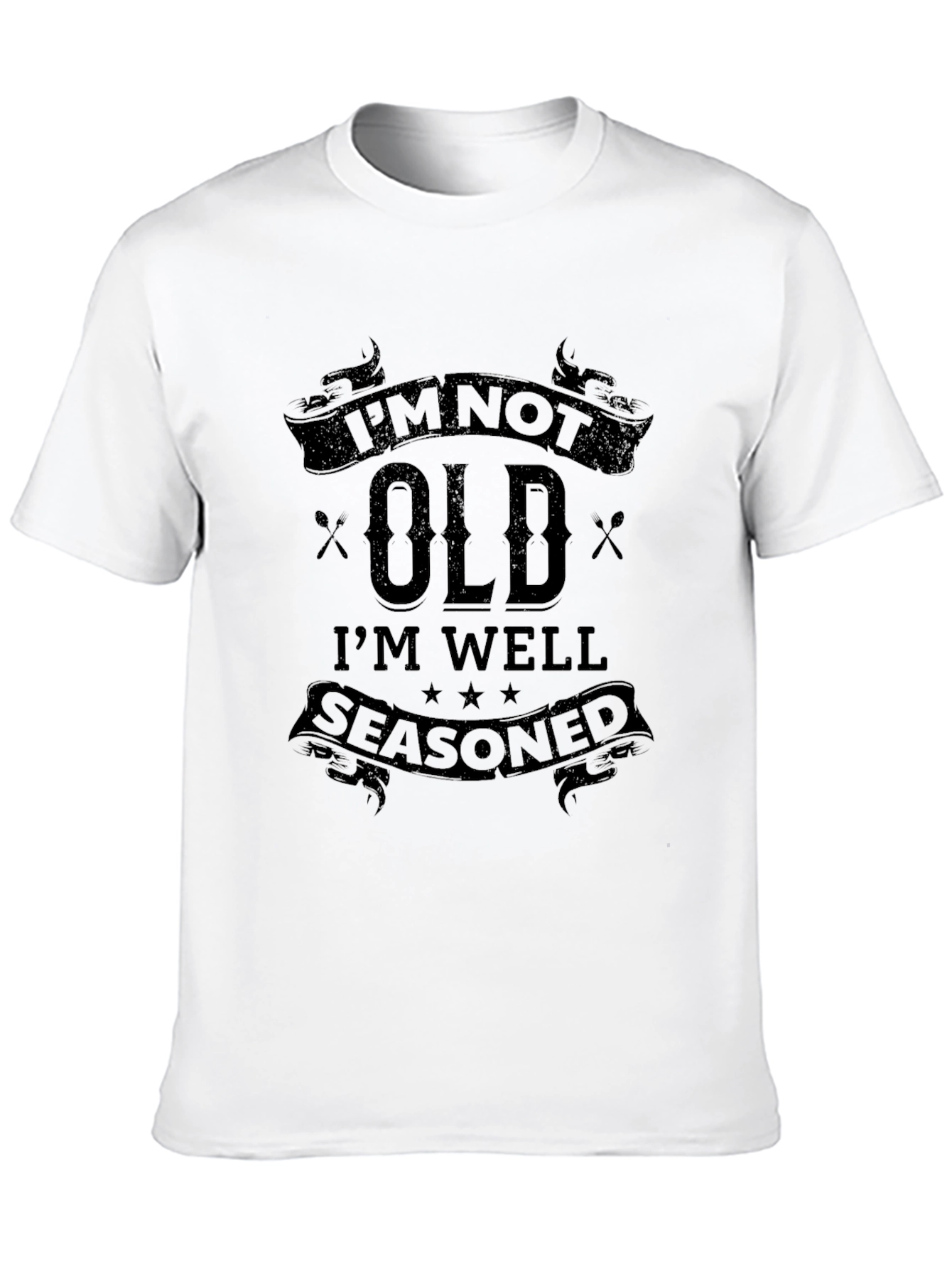 Black I'm Not Old, I'm Well Seasoned T-Shirt view 10