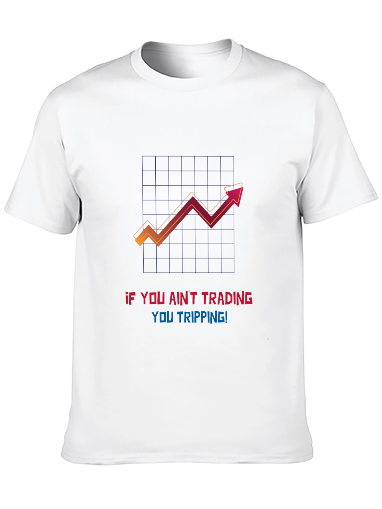 Black Trading T-Shirt - If You Ain't Trading, You Tripping! view 10