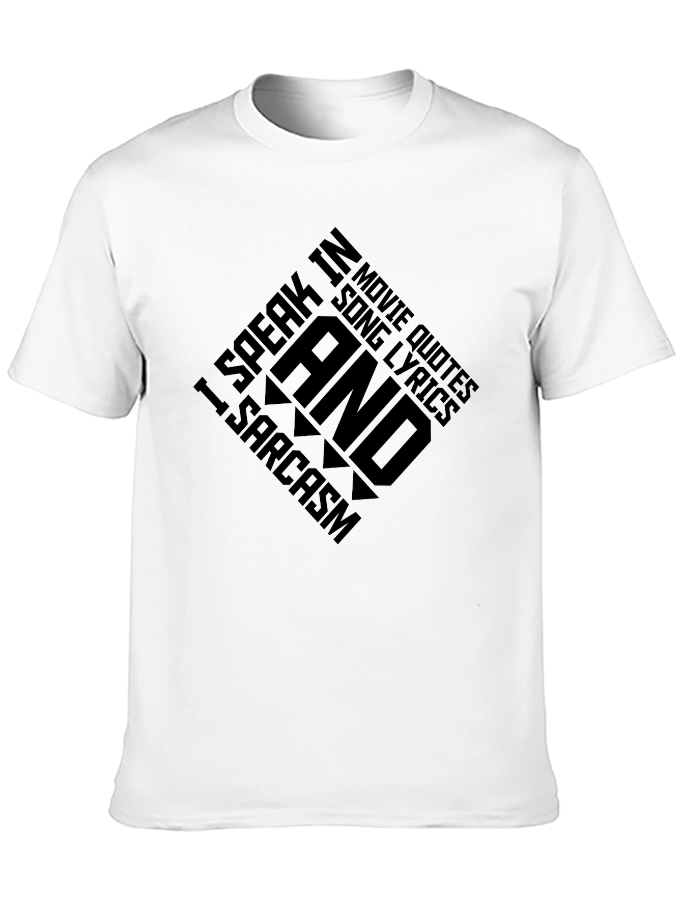 Black Sarcastic Movie Quote & Song Lyric T-Shirt view 10