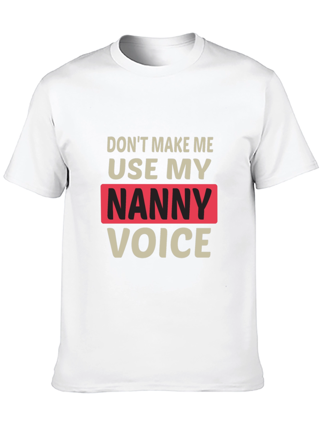 Black Funny Nanny Voice T-Shirt - Novelty Graphic Tee for Nannies view 10